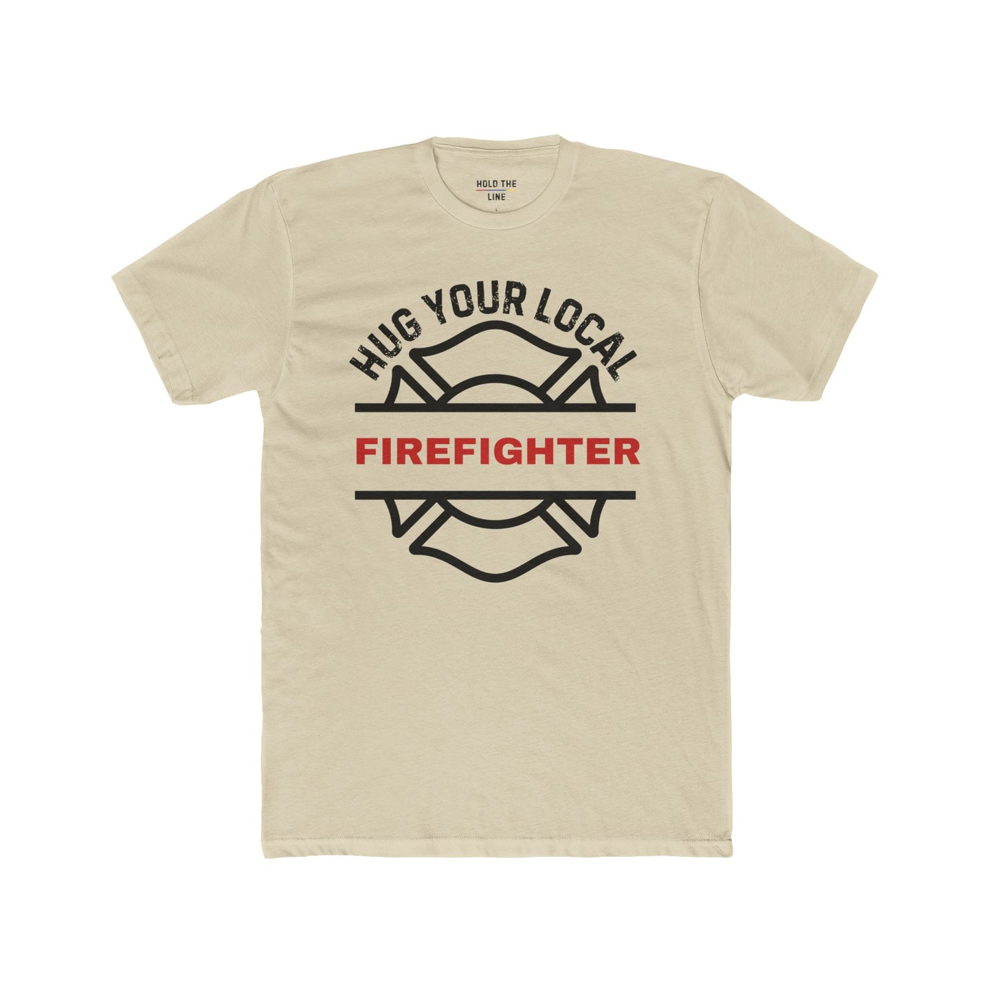 Hug Your Local Firefighter T-Shirt