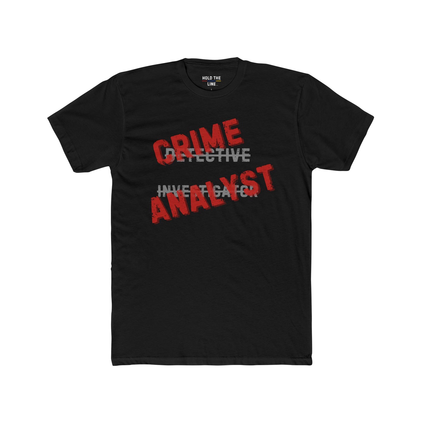 Crime Analyst Shirt — Not Your Typical Detective