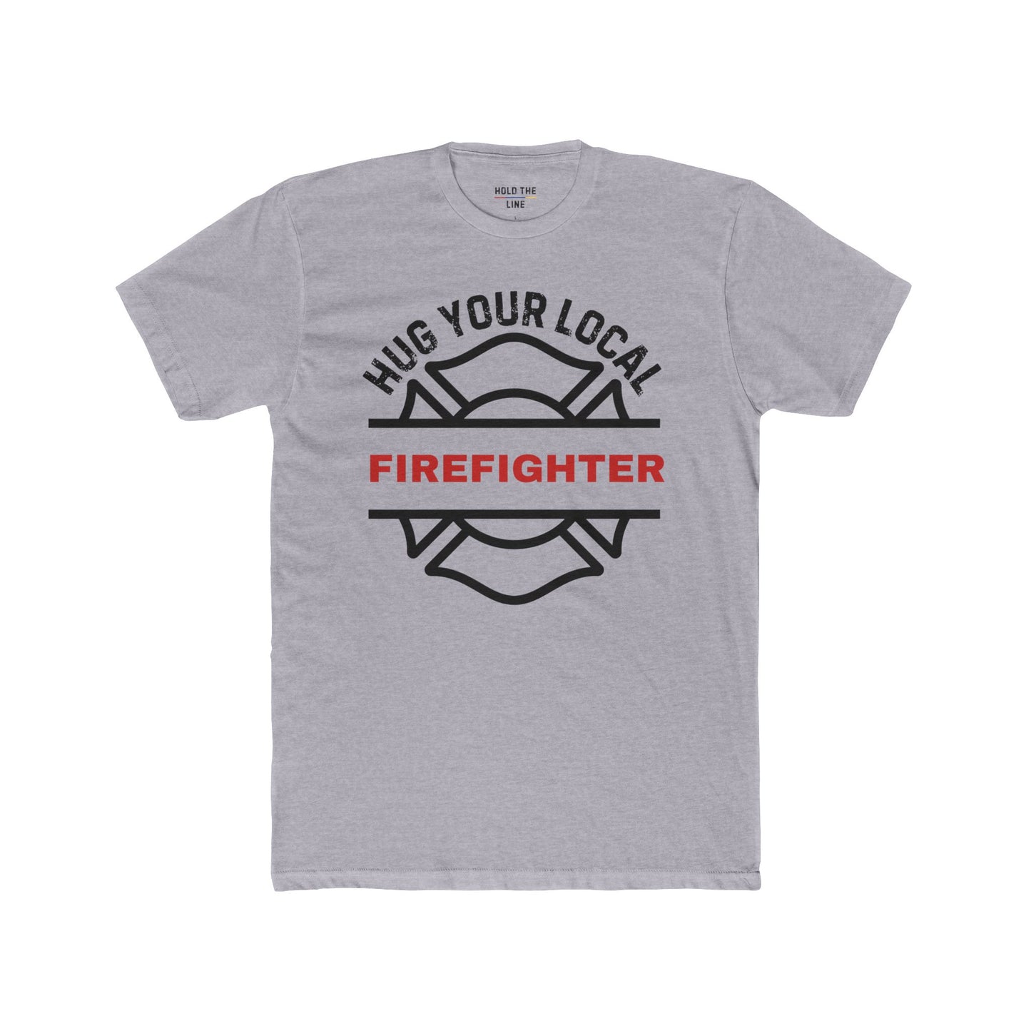 Hug Your Local Firefighter T-Shirt