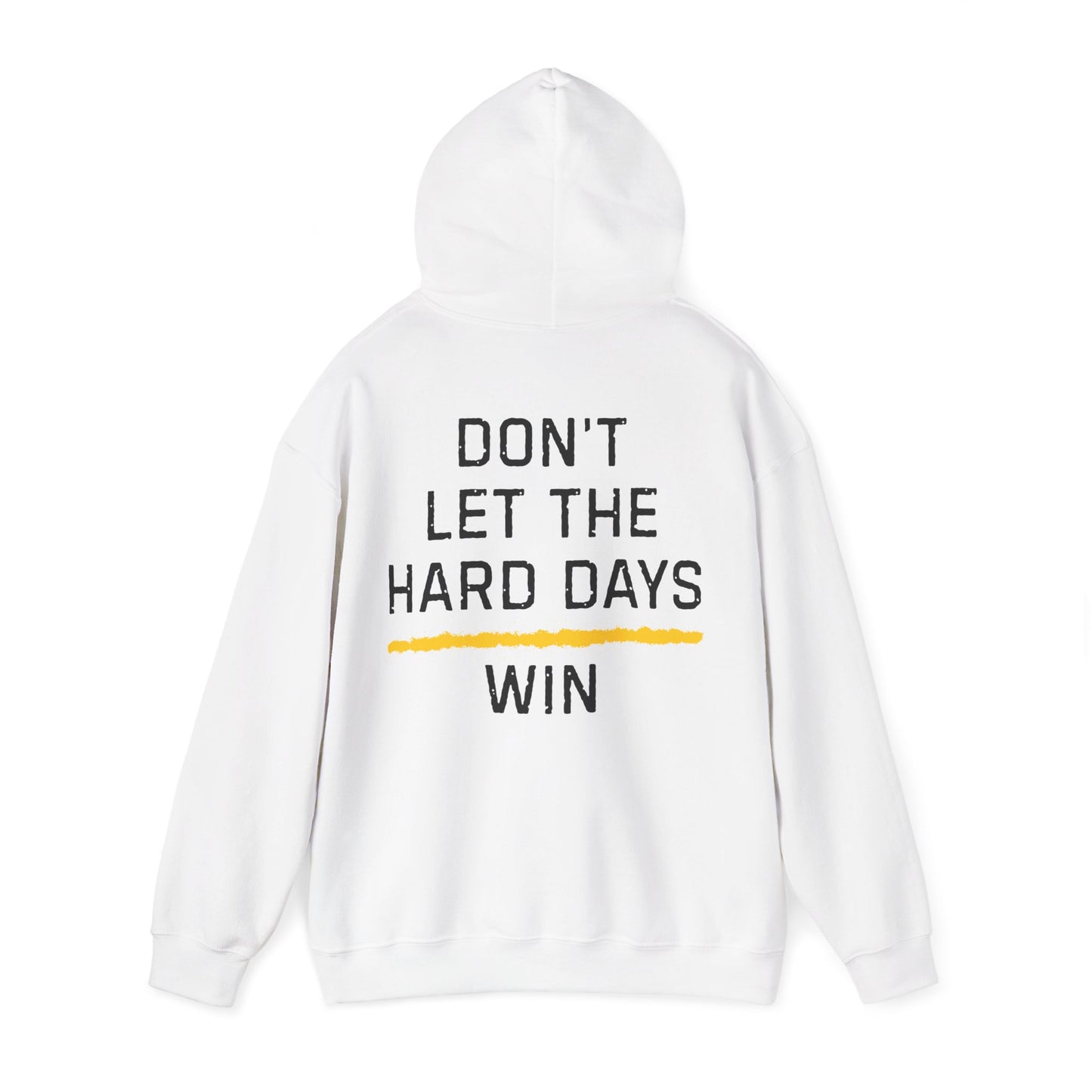 Don't Let The Hard Days Win Hoodie TGL