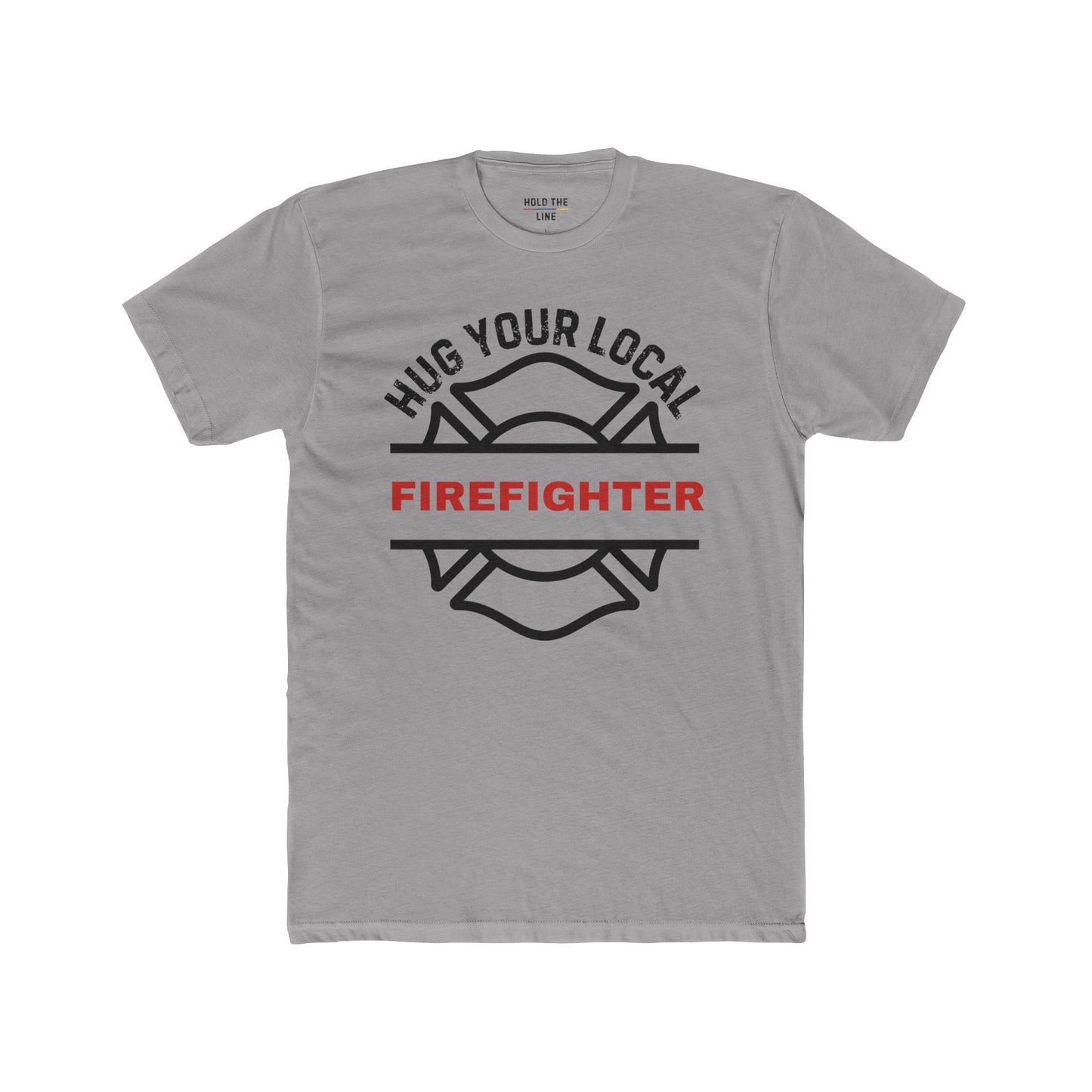 Hug Your Local Firefighter T-Shirt