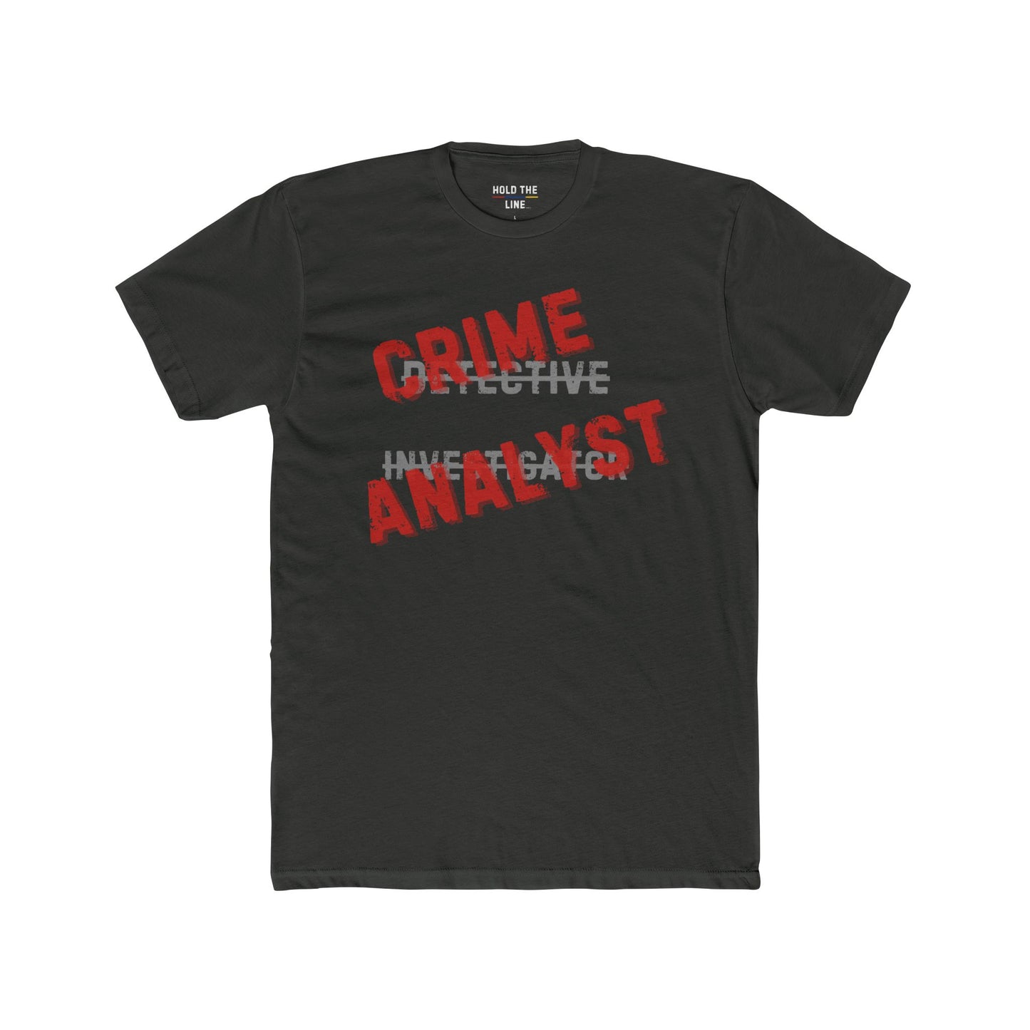 Crime Analyst Shirt — Not Your Typical Detective