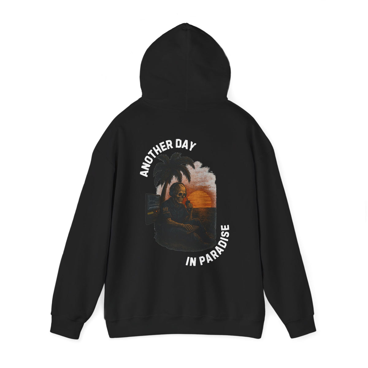 Another Day In Paradise - 911 Dispatcher Hoodie