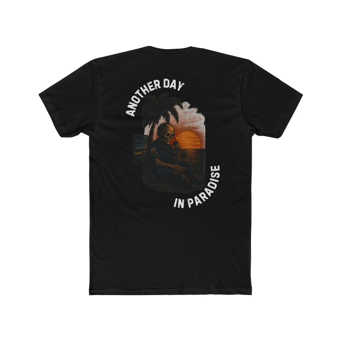 Another Day In Paradise - 911 Dispatcher Shirt