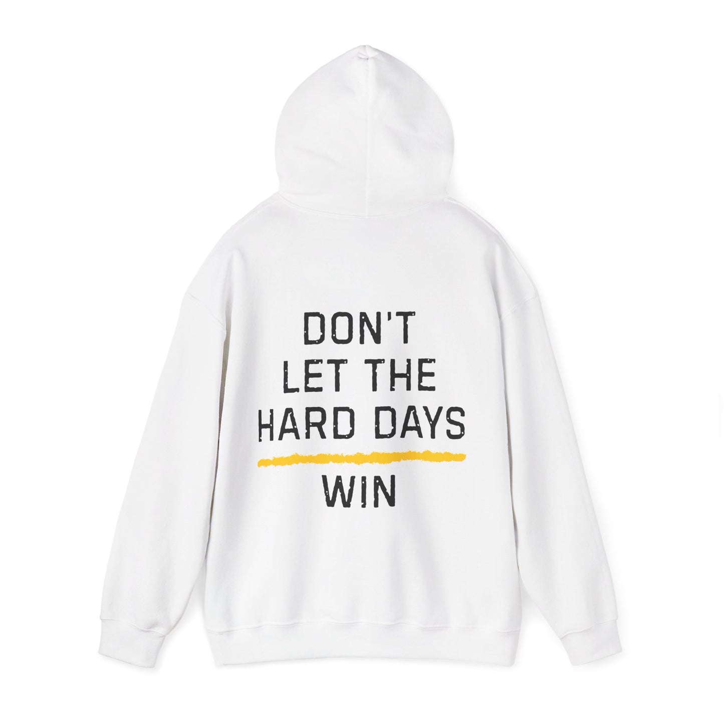 Don't Let The Hard Days Win Hoodie TGL