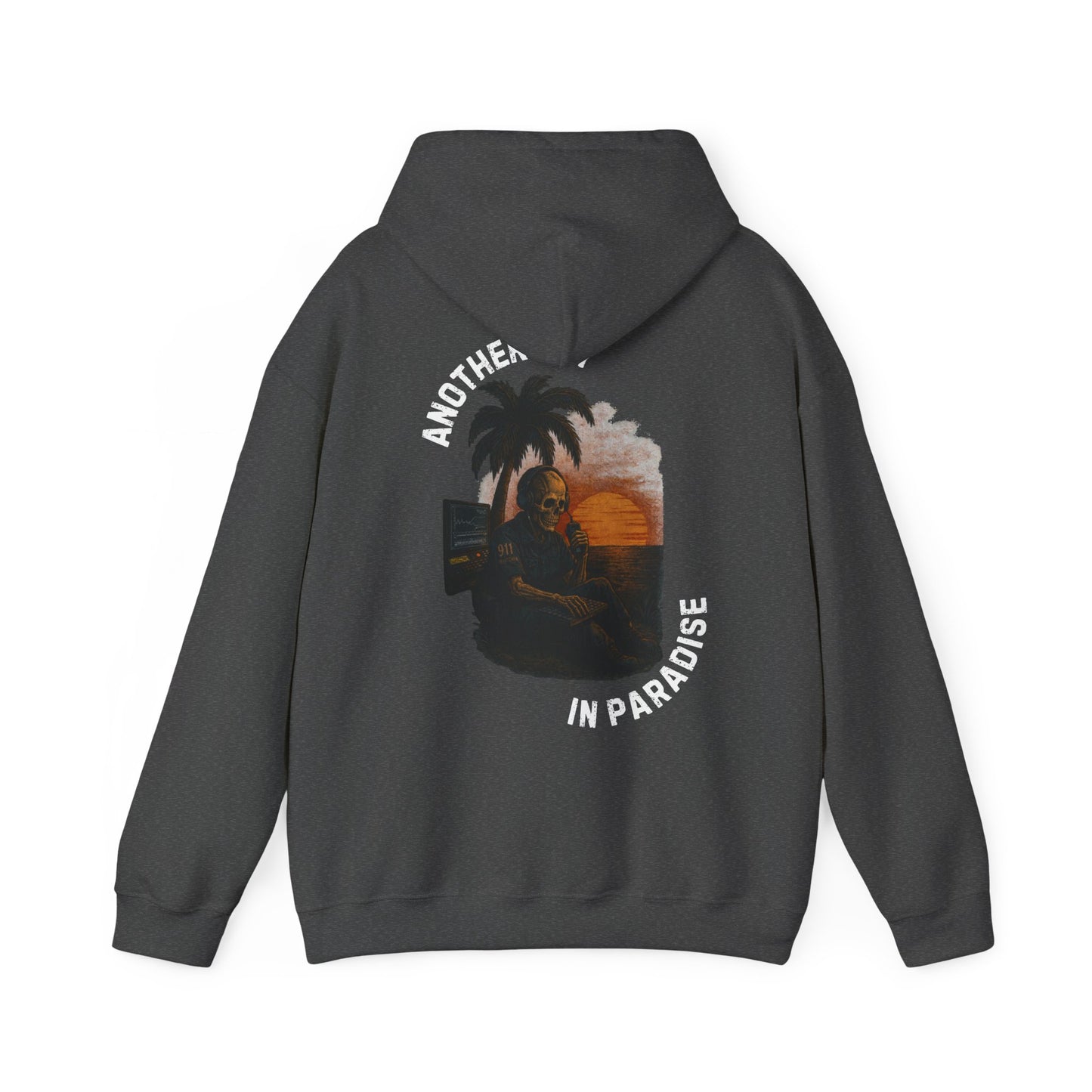 Another Day In Paradise - 911 Dispatcher Hoodie