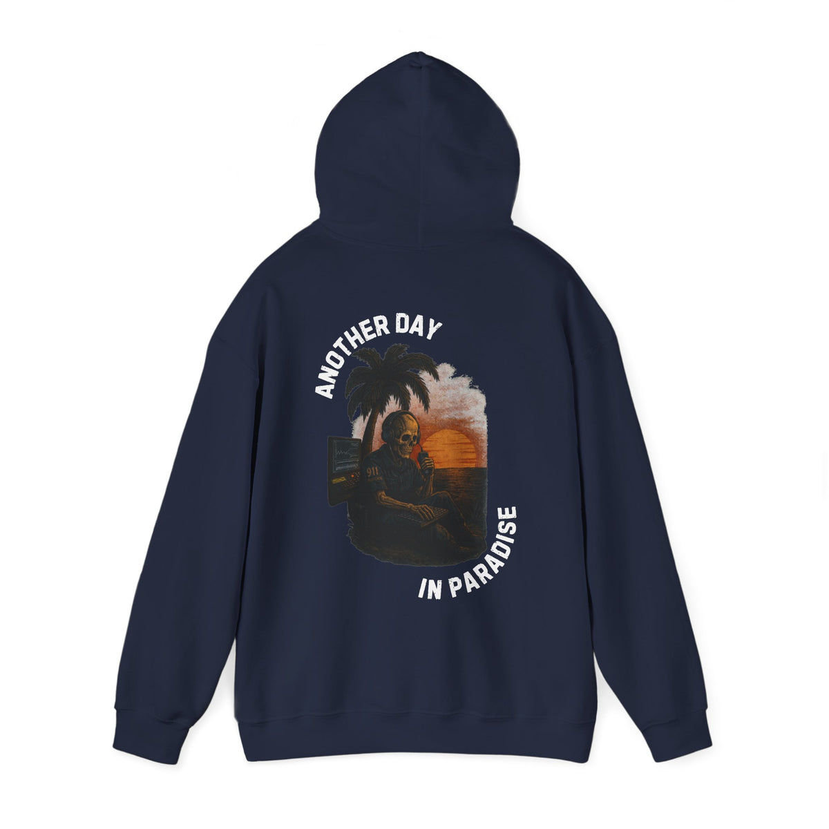 Another Day In Paradise - 911 Dispatcher Hoodie