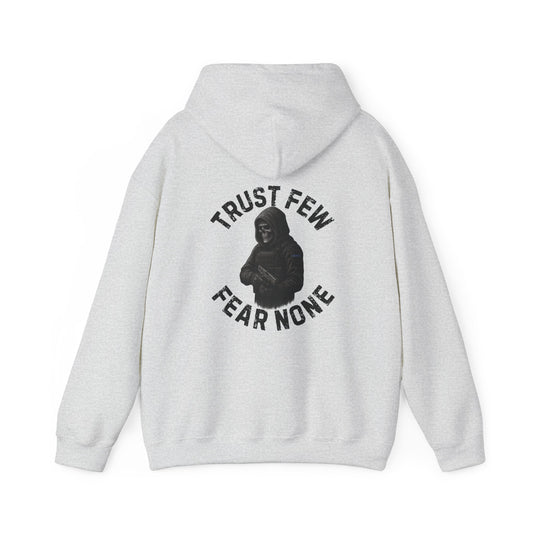 Trust Few Fear None Hoodie