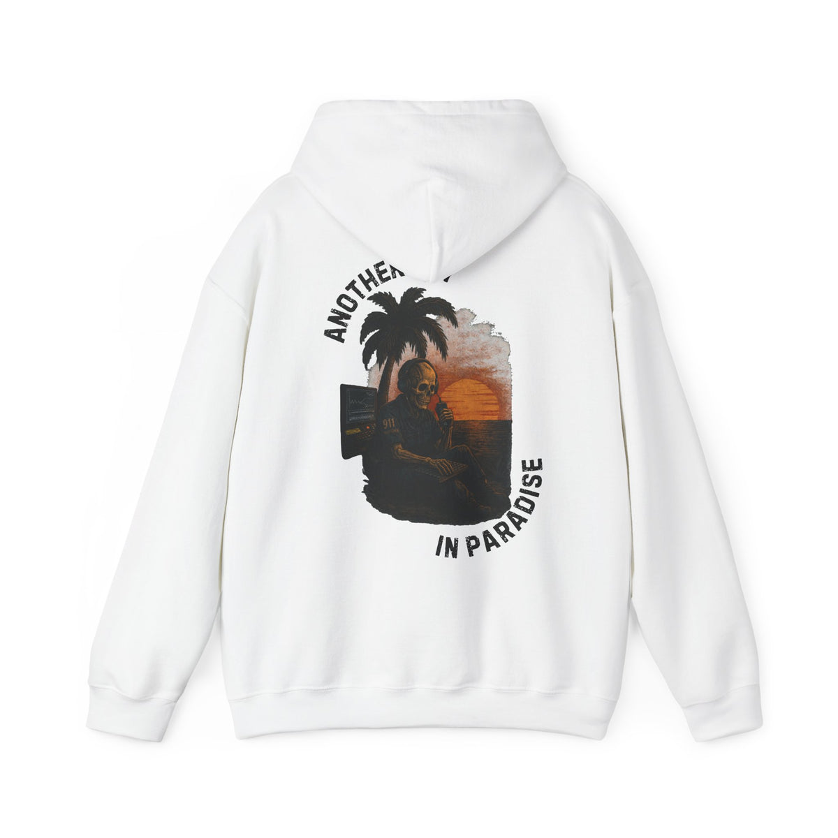Another Day In Paradise - 911 Dispatcher Hoodie