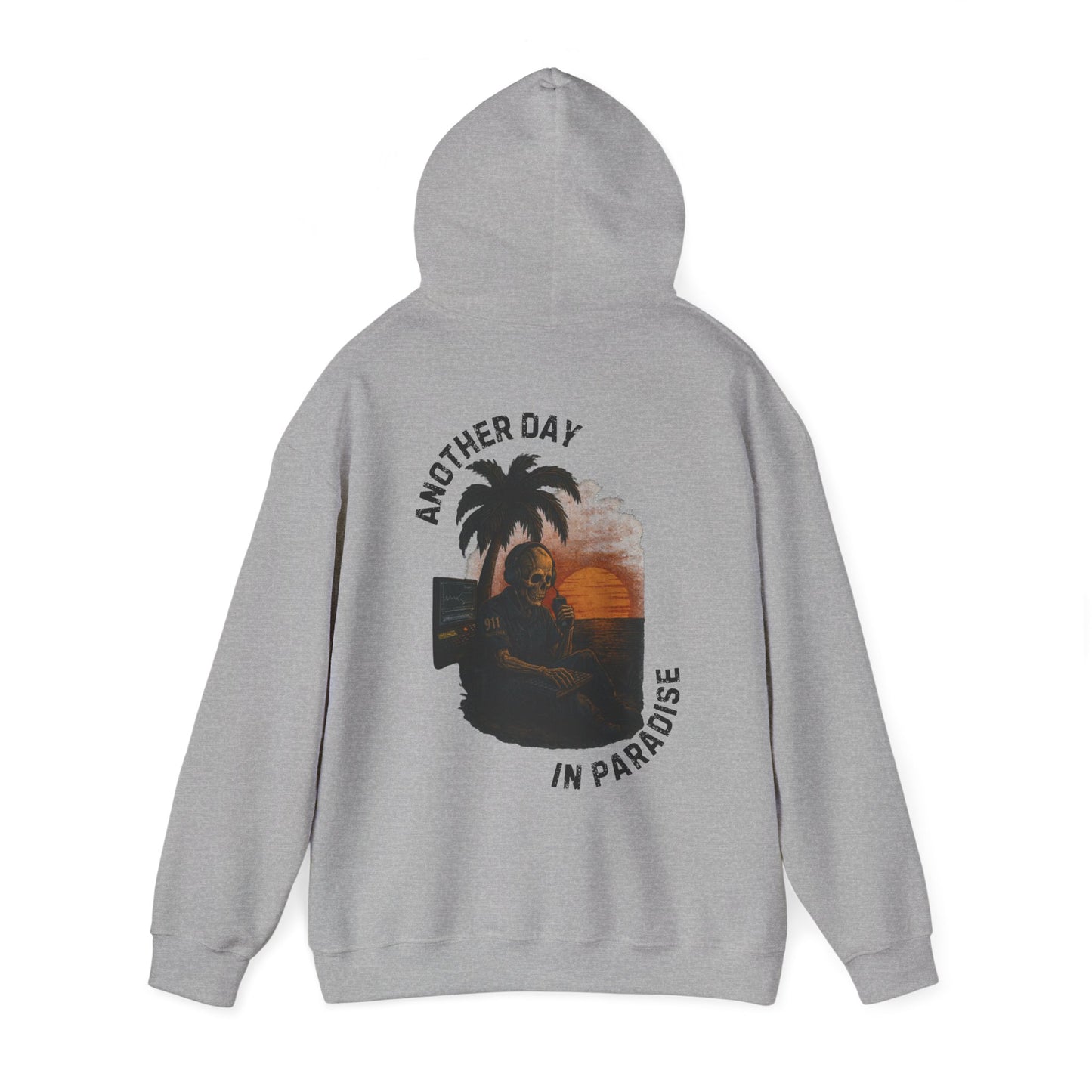Another Day In Paradise - 911 Dispatcher Hoodie