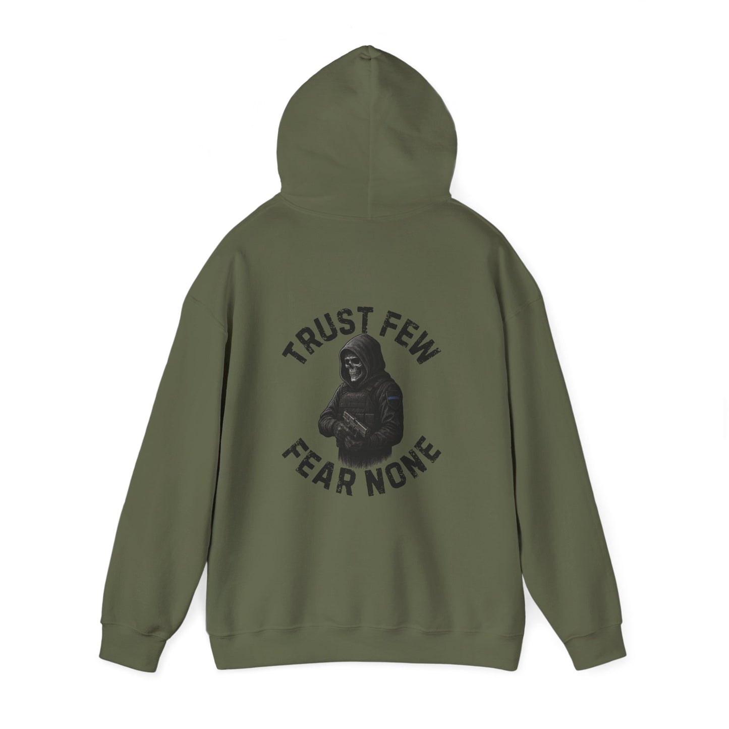 Trust Few Fear None Hoodie