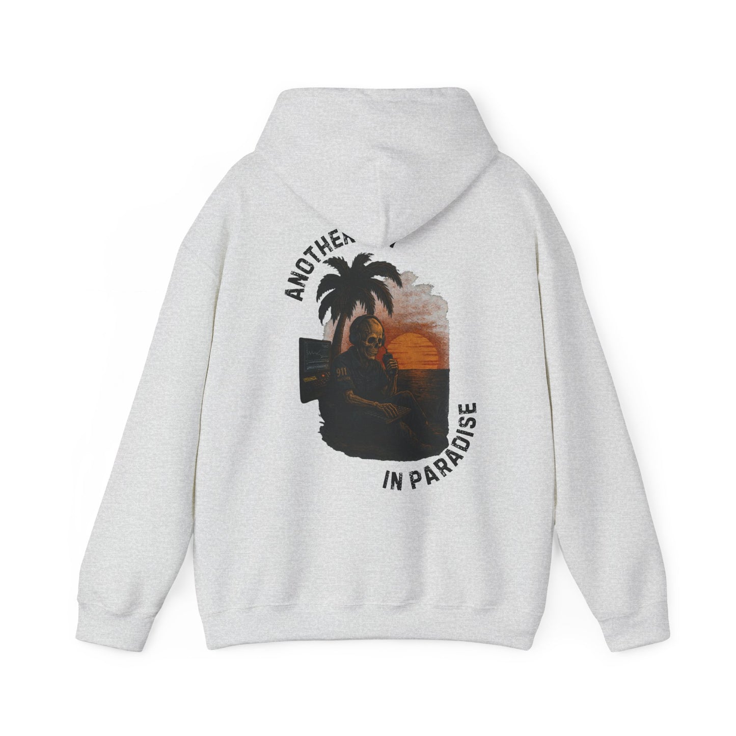 Another Day In Paradise - 911 Dispatcher Hoodie