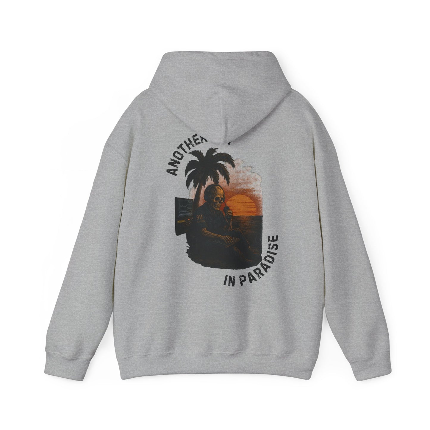 Another Day In Paradise - 911 Dispatcher Hoodie