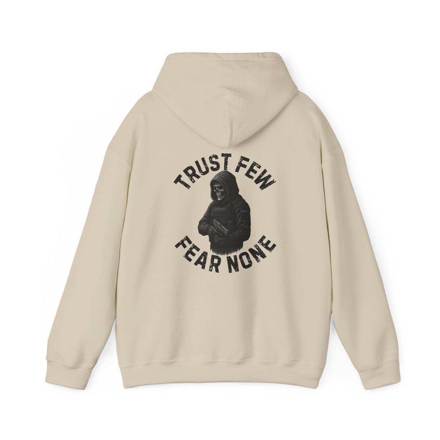 Trust Few Fear None Hoodie