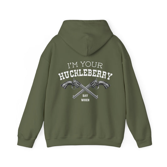 I’m Your Huckleberry Hoodie