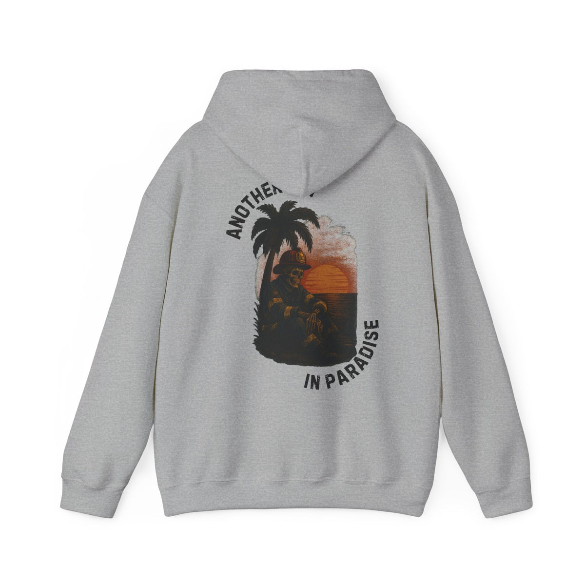 Another Day In Paradise - Firefighter Hoodie