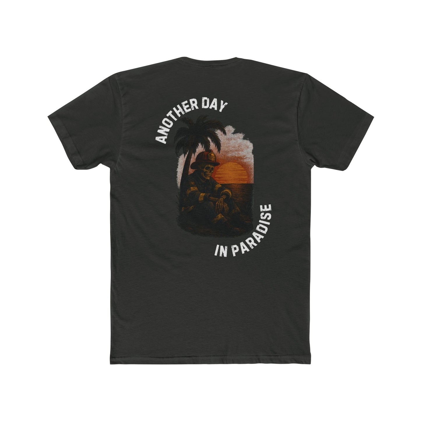 Another Day In Paradise - Firefighter Shirt