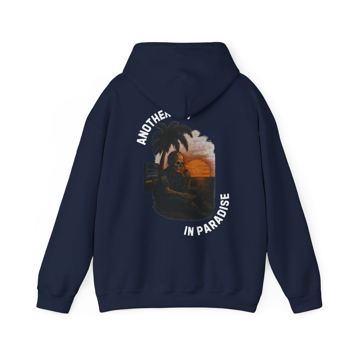 Another Day In Paradise - 911 Dispatcher Hoodie