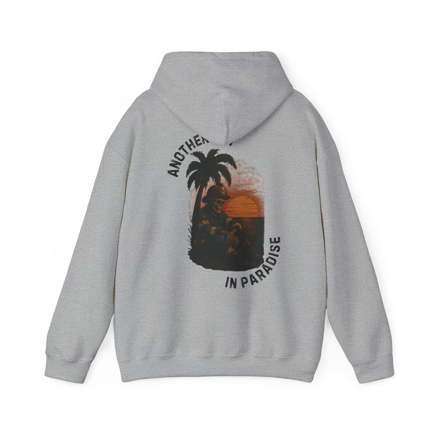 Another Day In Paradise - Firefighter Hoodie