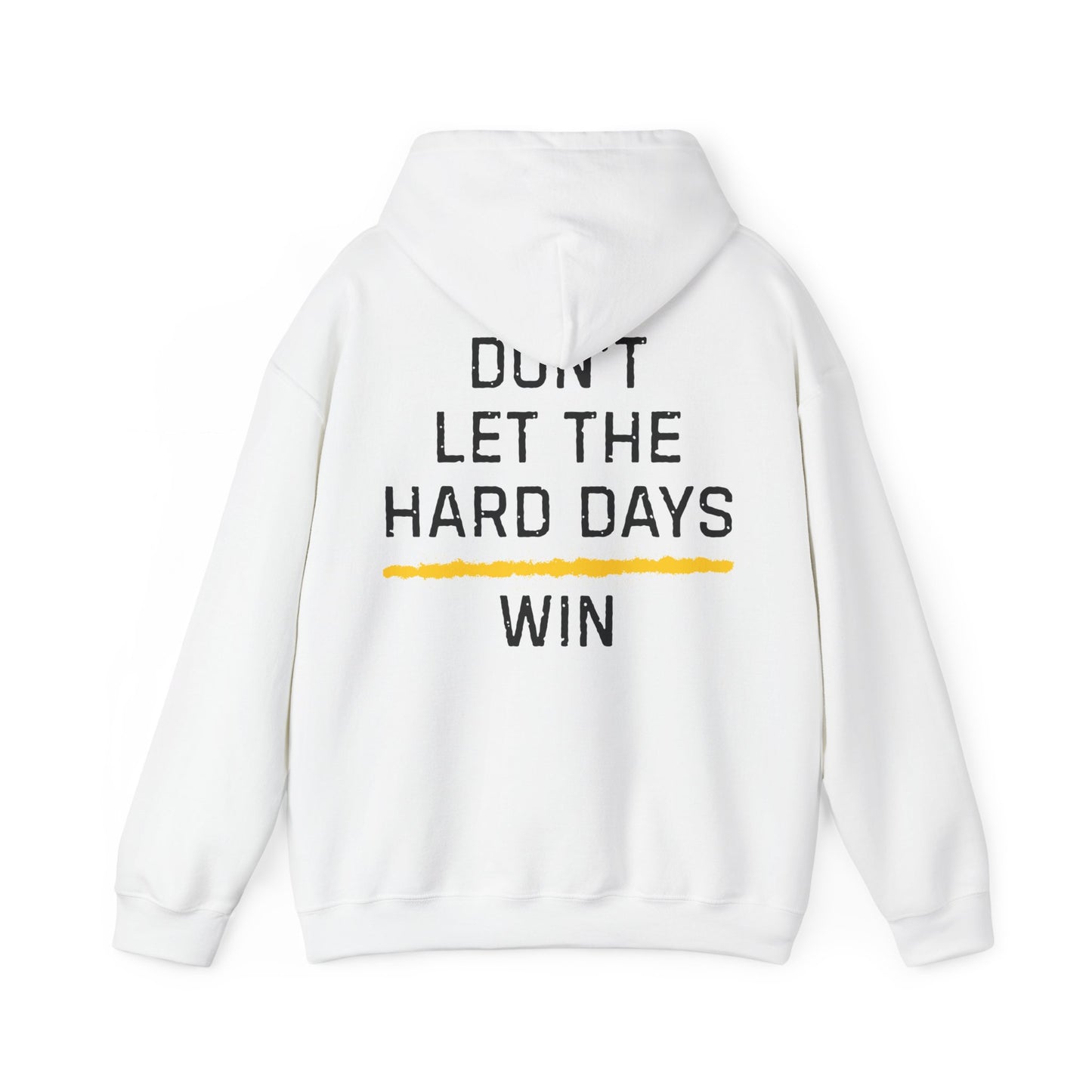 Don't Let The Hard Days Win Hoodie TGL