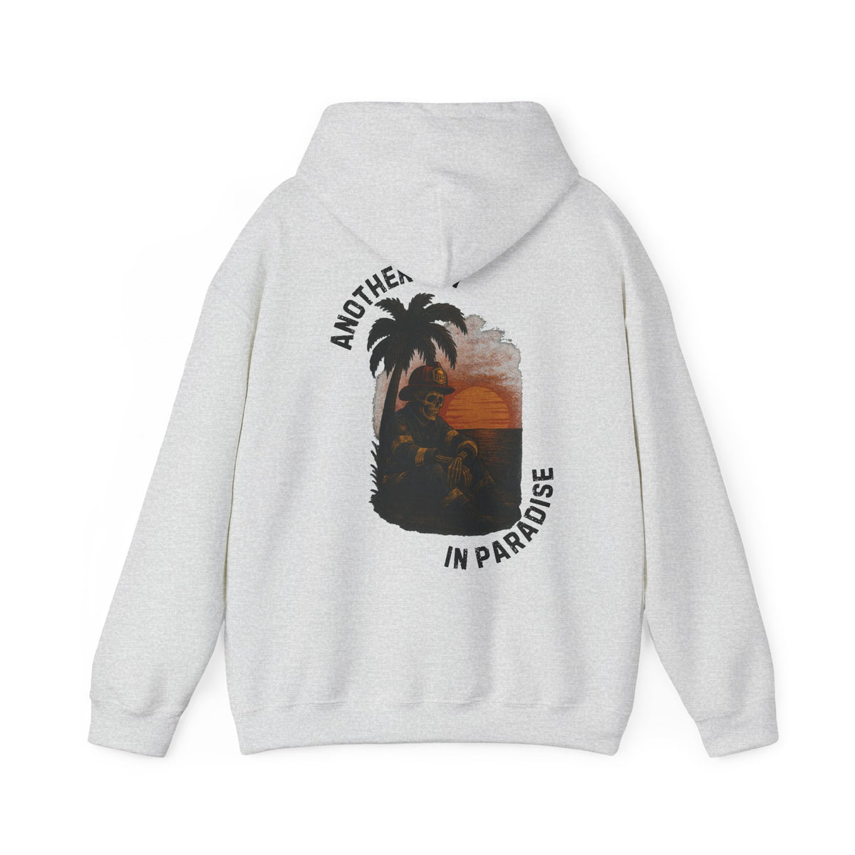 Another Day In Paradise - Firefighter Hoodie