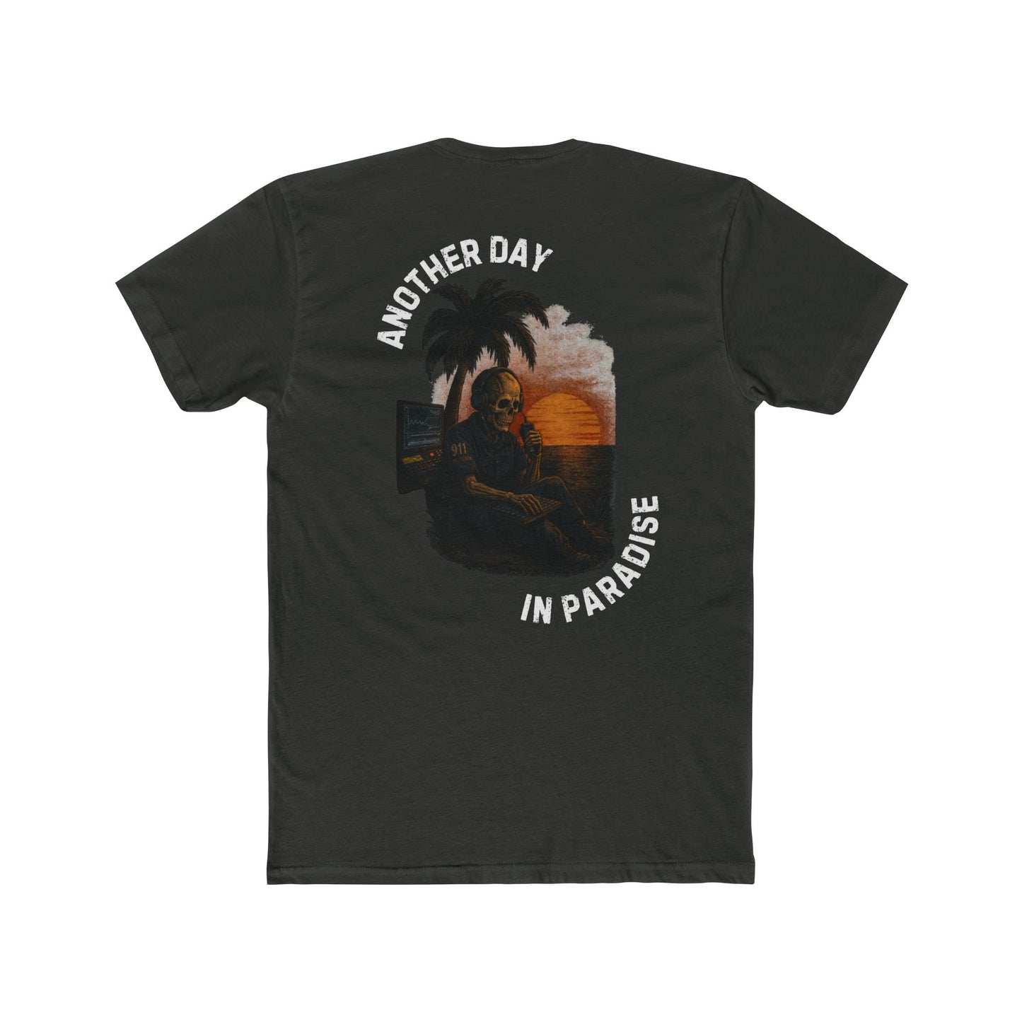 Another Day In Paradise - 911 Dispatcher Shirt