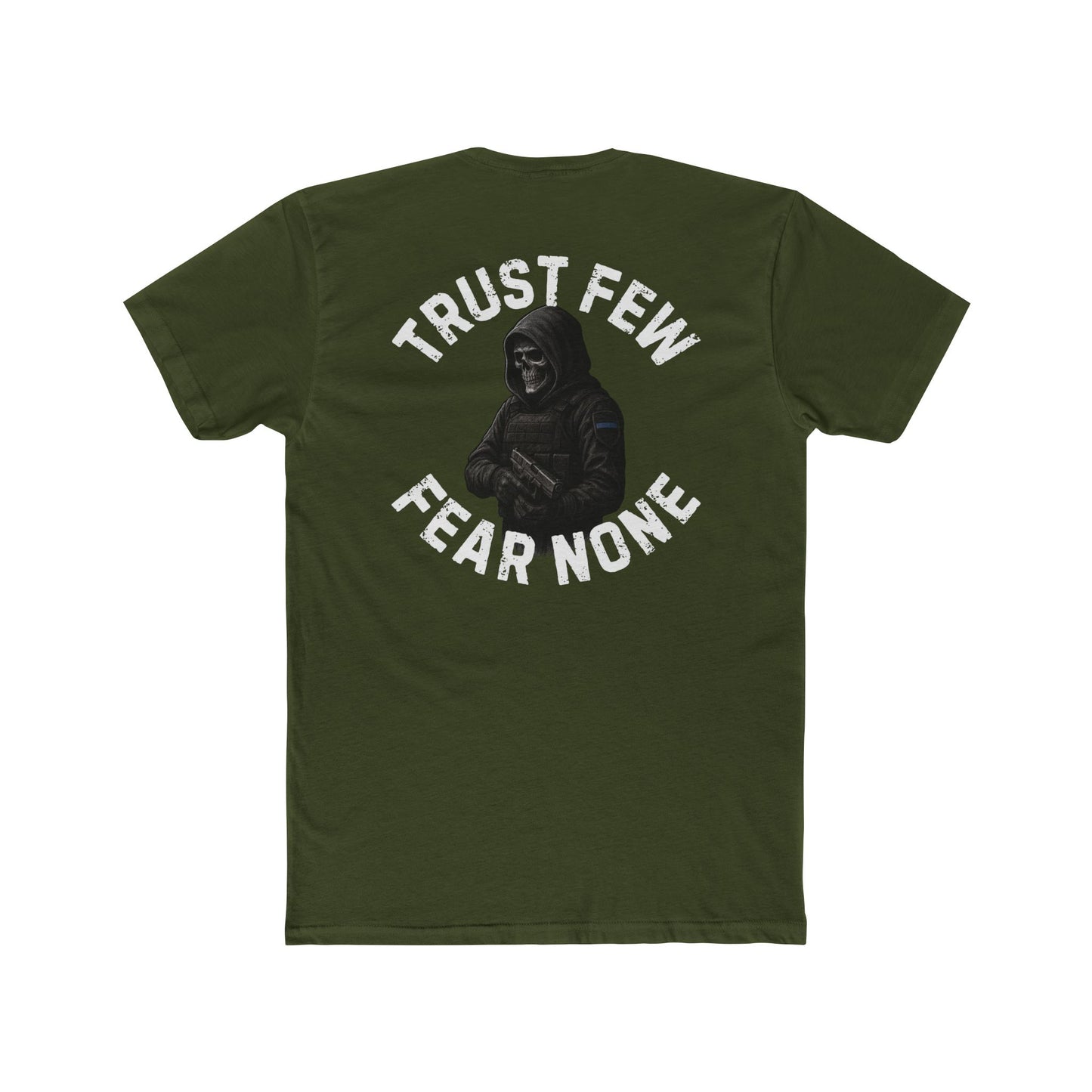 Trust Few Fear None