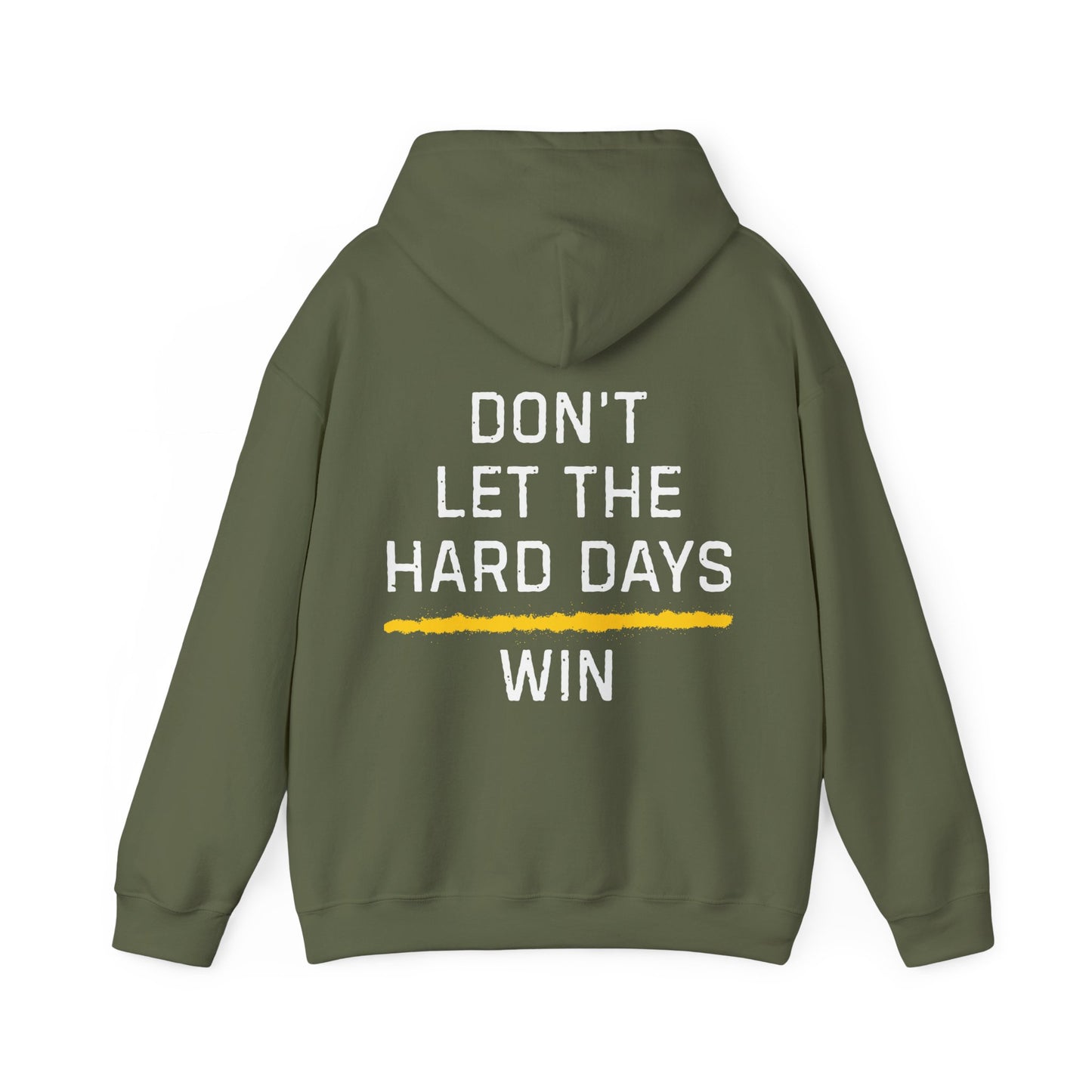 Don't Let The Hard Days Win Hoodie TGL