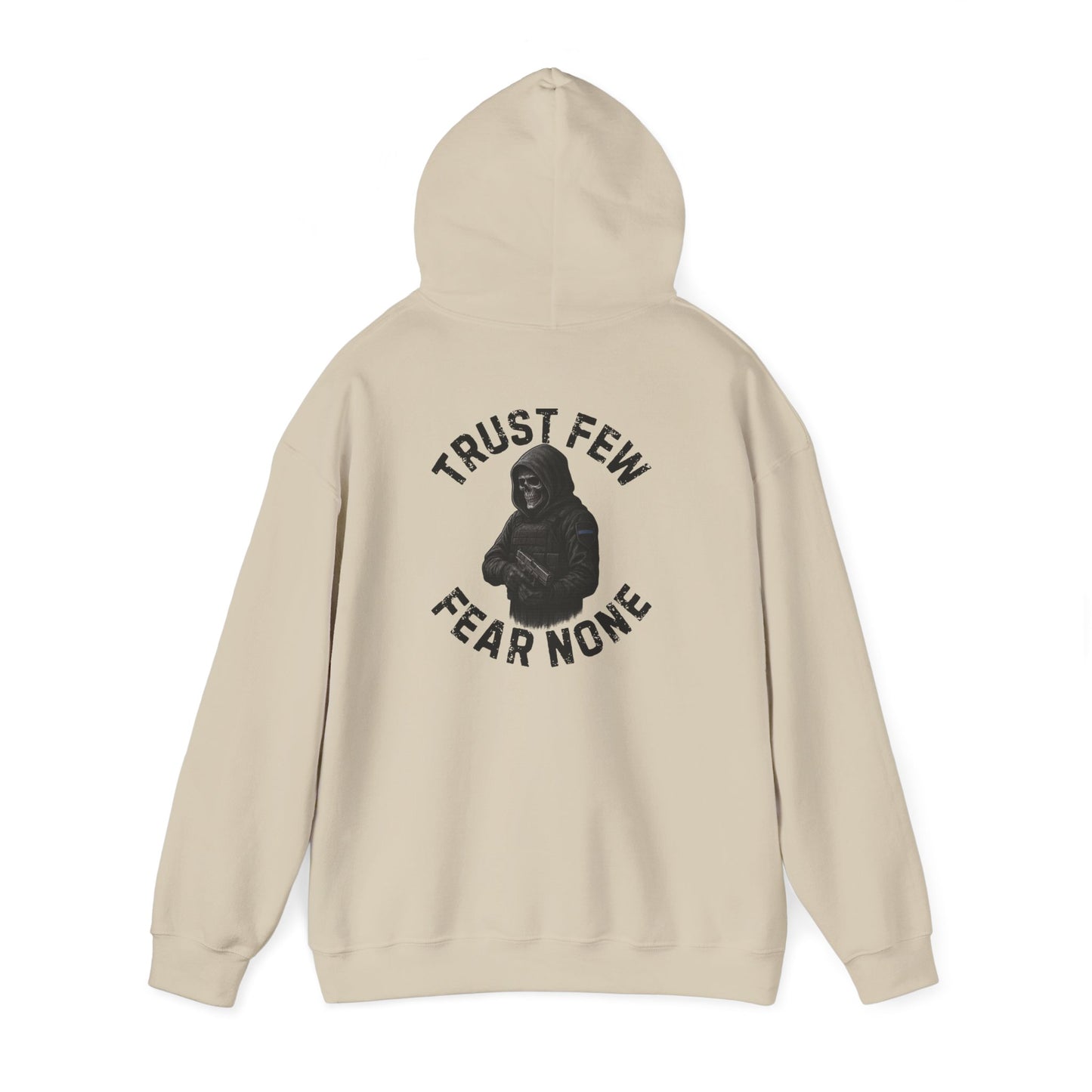 Trust Few Fear None Hoodie