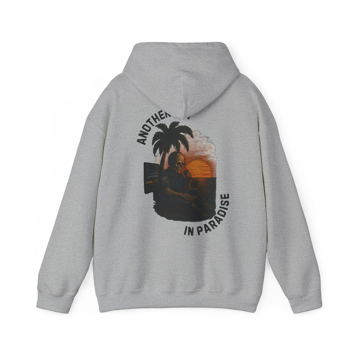 Another Day In Paradise - 911 Dispatcher Hoodie