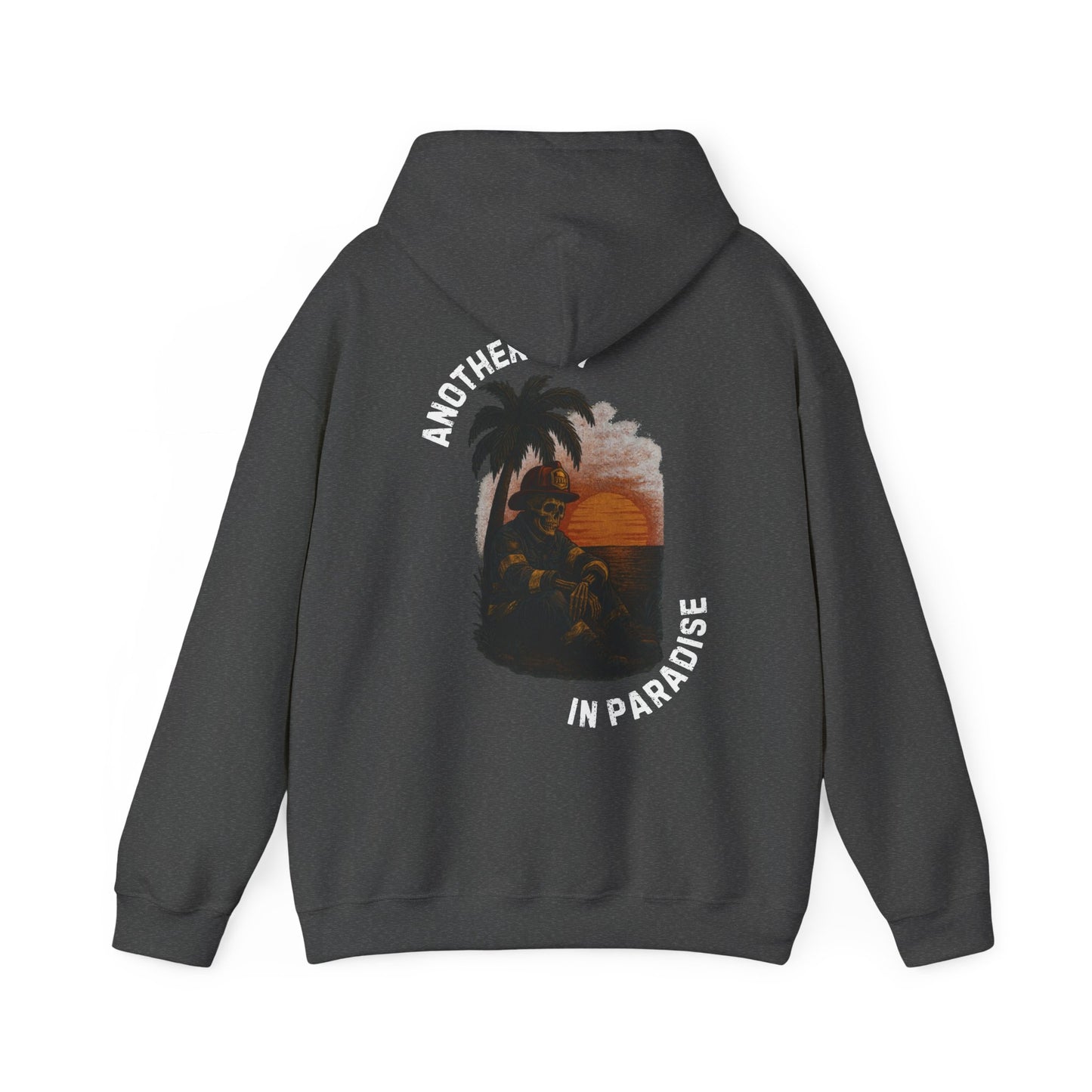 Another Day In Paradise - Firefighter Hoodie