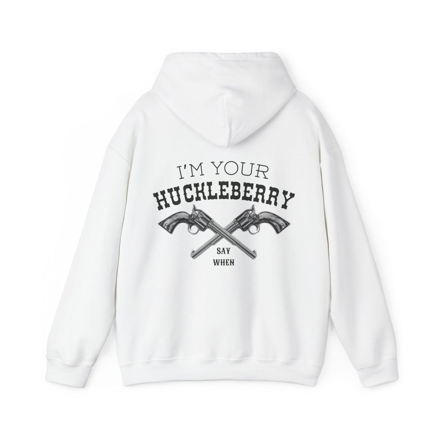 I’m Your Huckleberry Hoodie