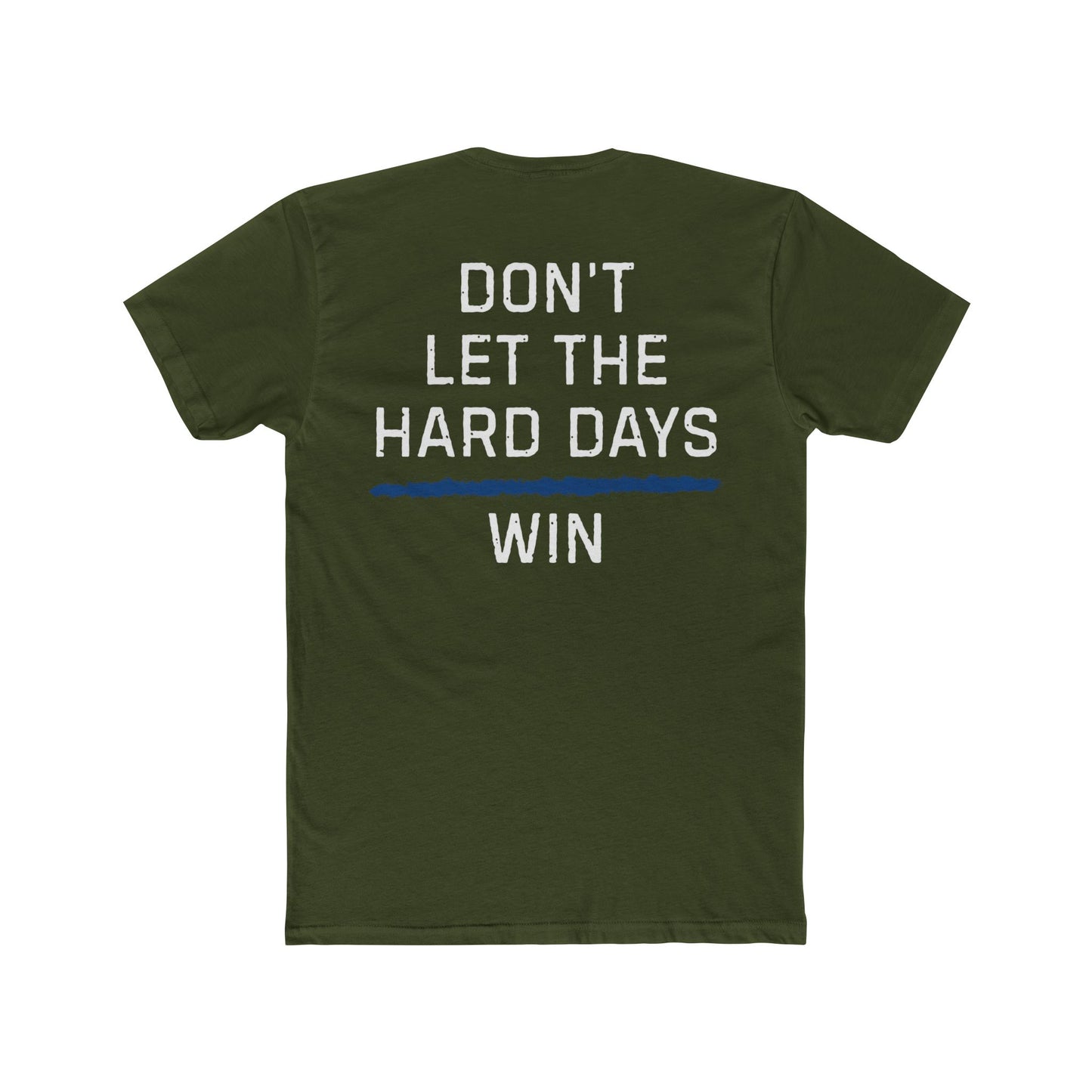 Dont Let The Hard Days Win TBL