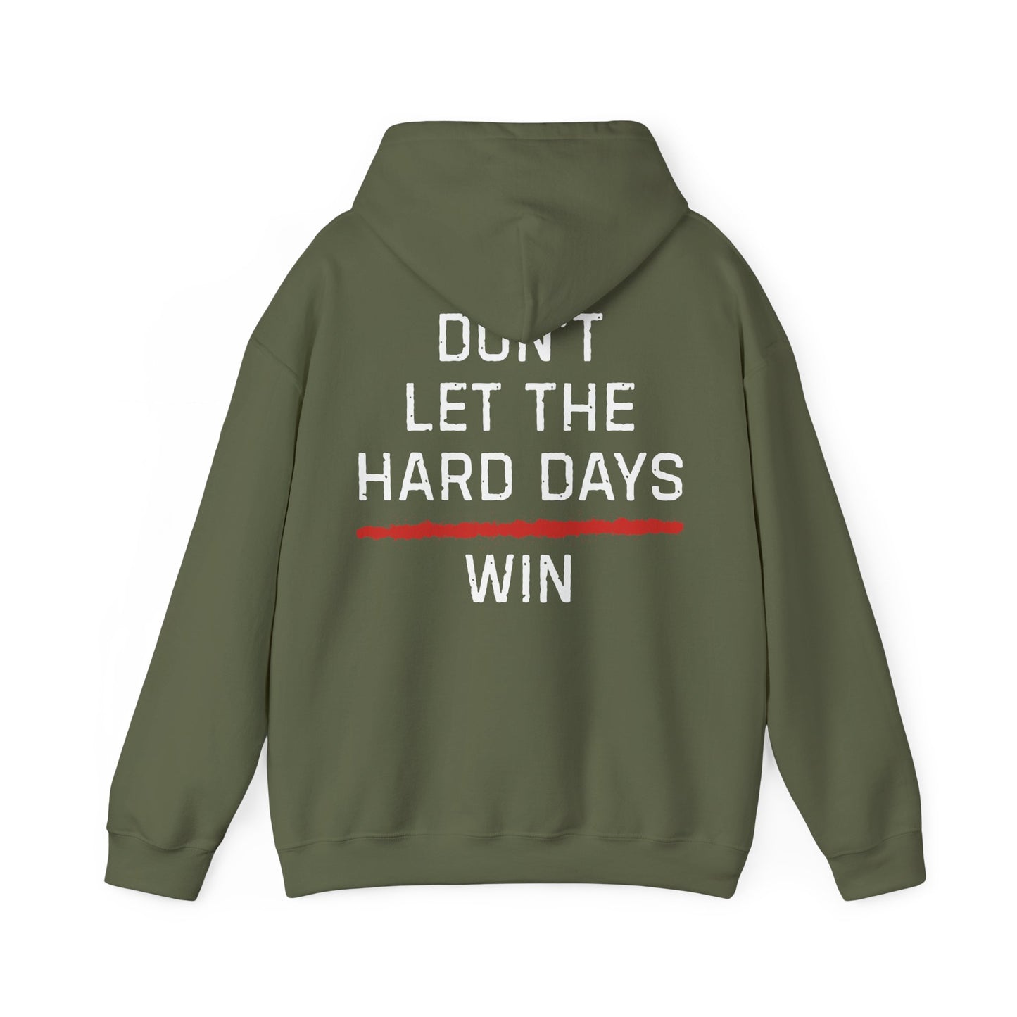 Dont Let The Hard Days Win Hoodie TRL