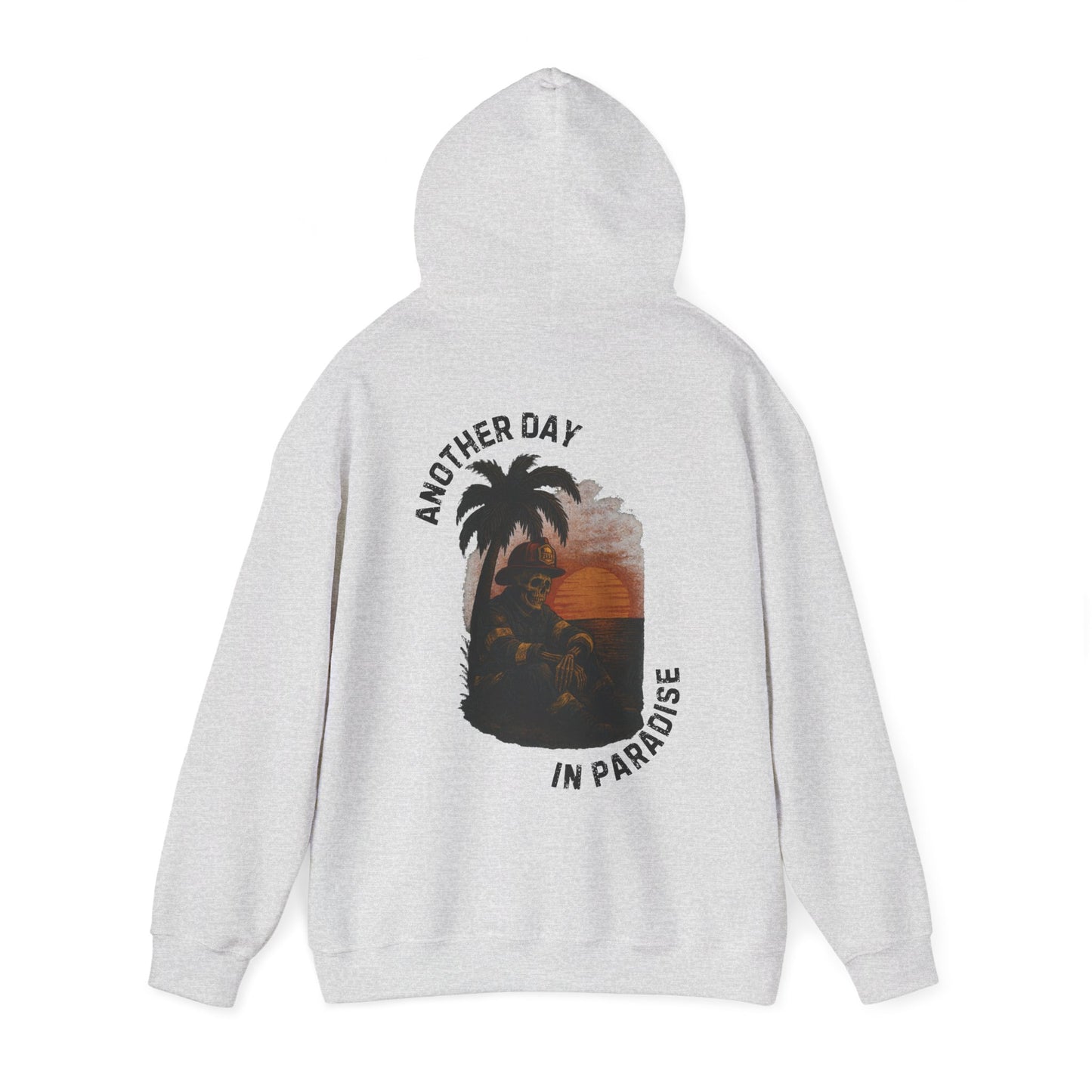 Another Day In Paradise - Firefighter Hoodie