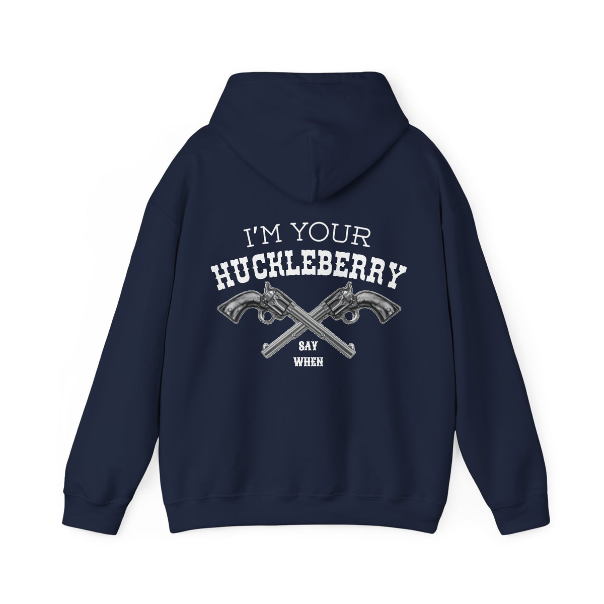 I’m Your Huckleberry Hoodie