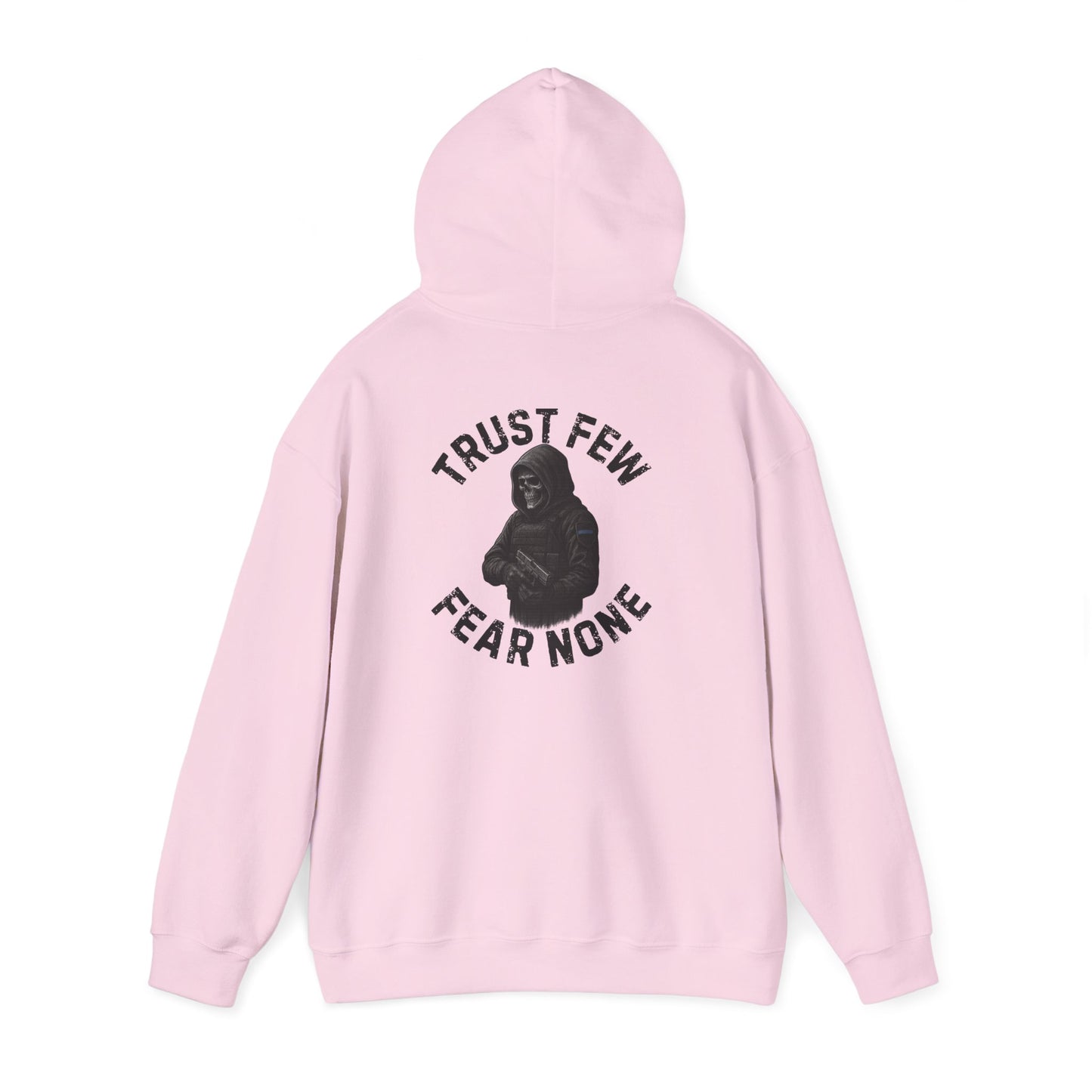 Trust Few Fear None Hoodie