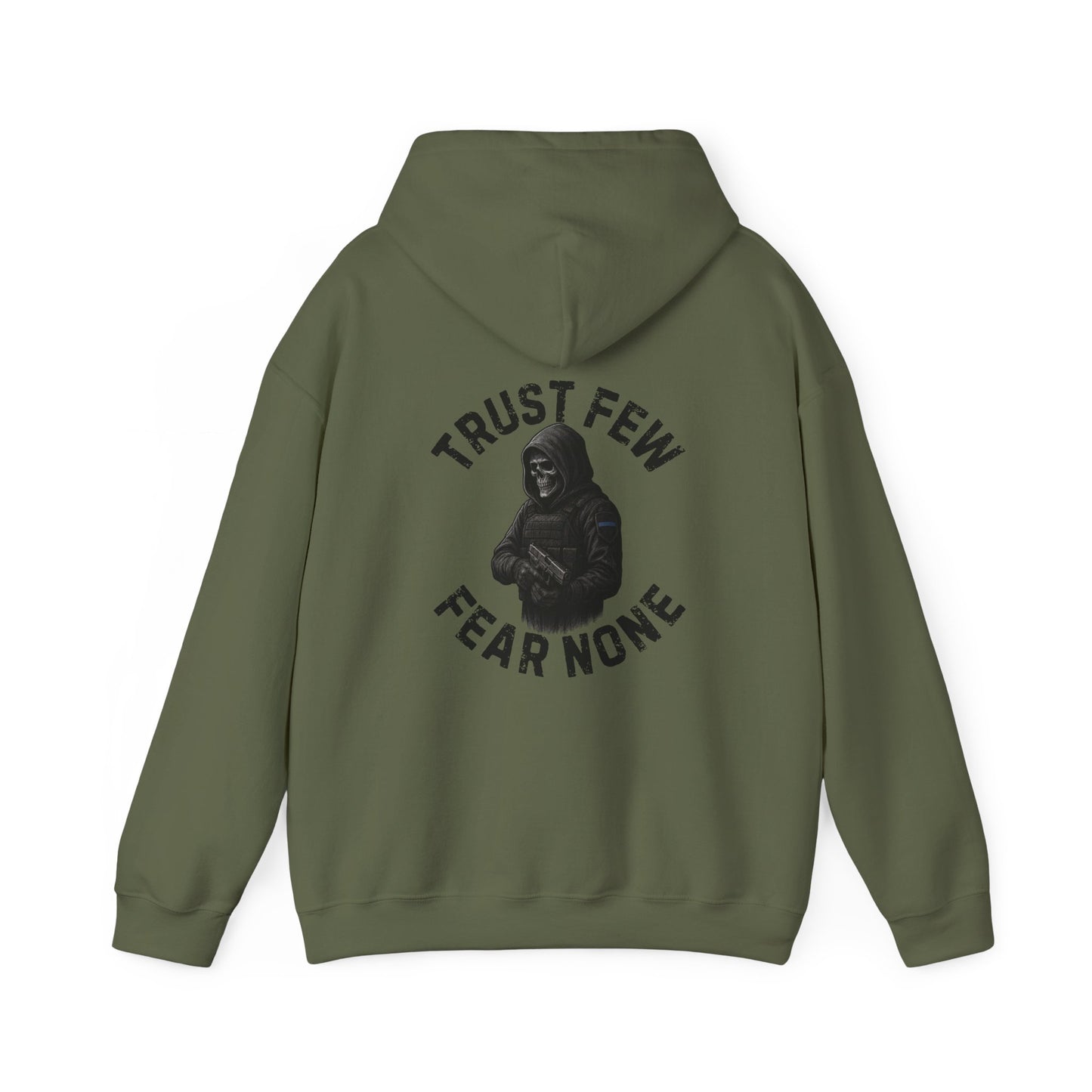 Trust Few Fear None Hoodie