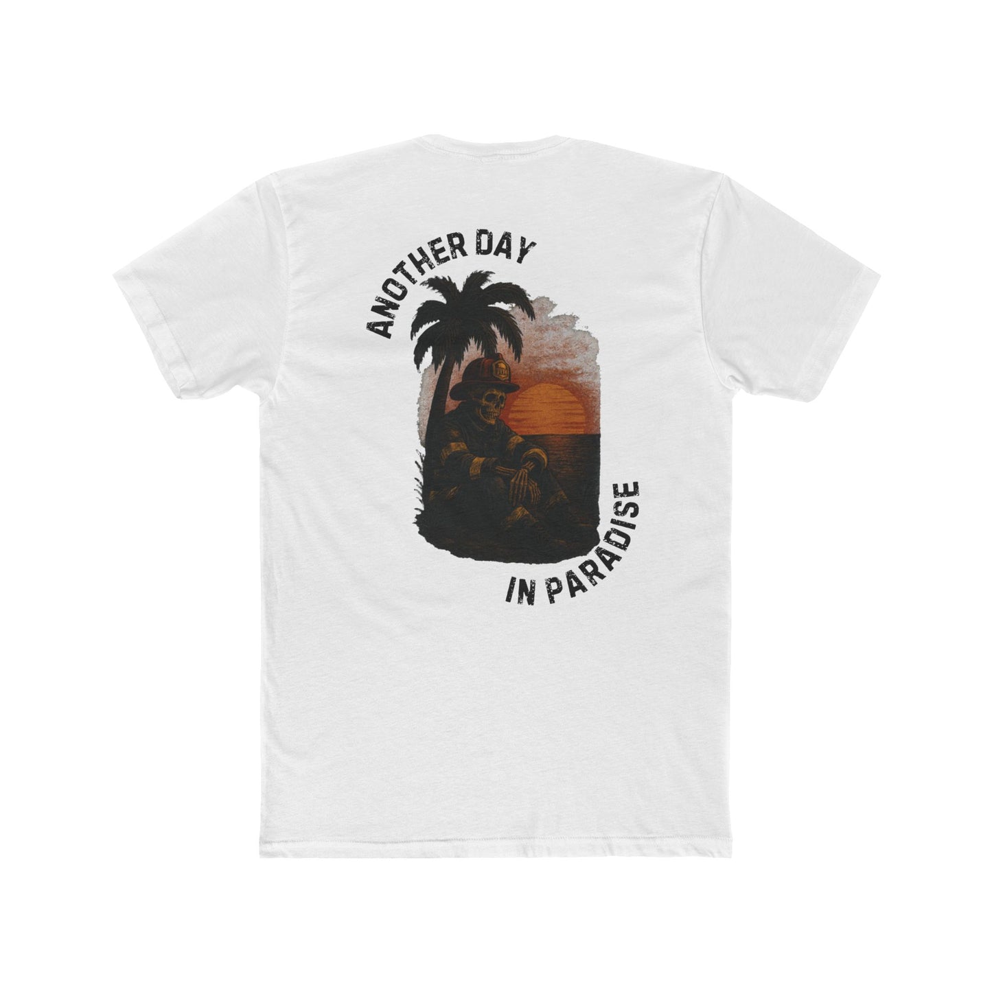 Another Day In Paradise - Firefighter Shirt