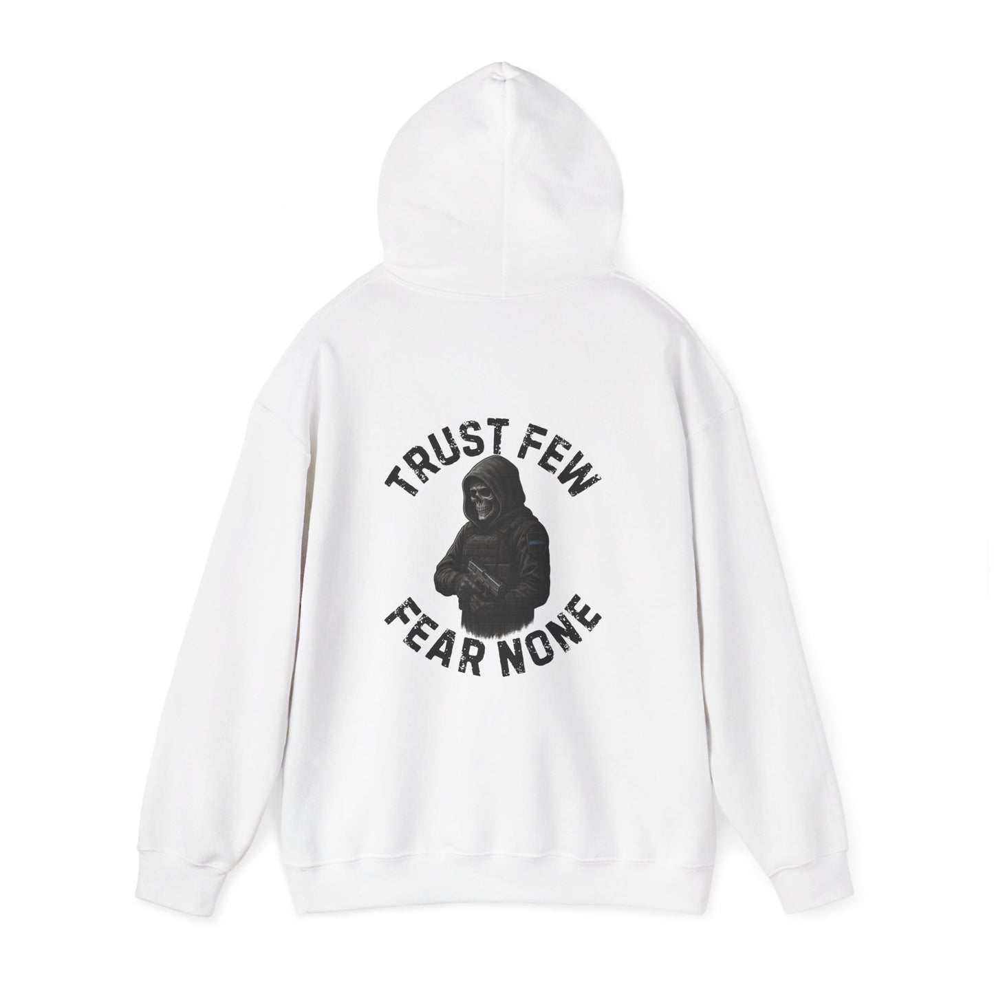 Trust Few Fear None Hoodie