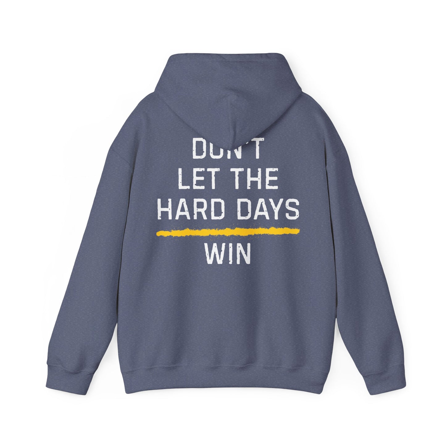 Don't Let The Hard Days Win Hoodie TGL