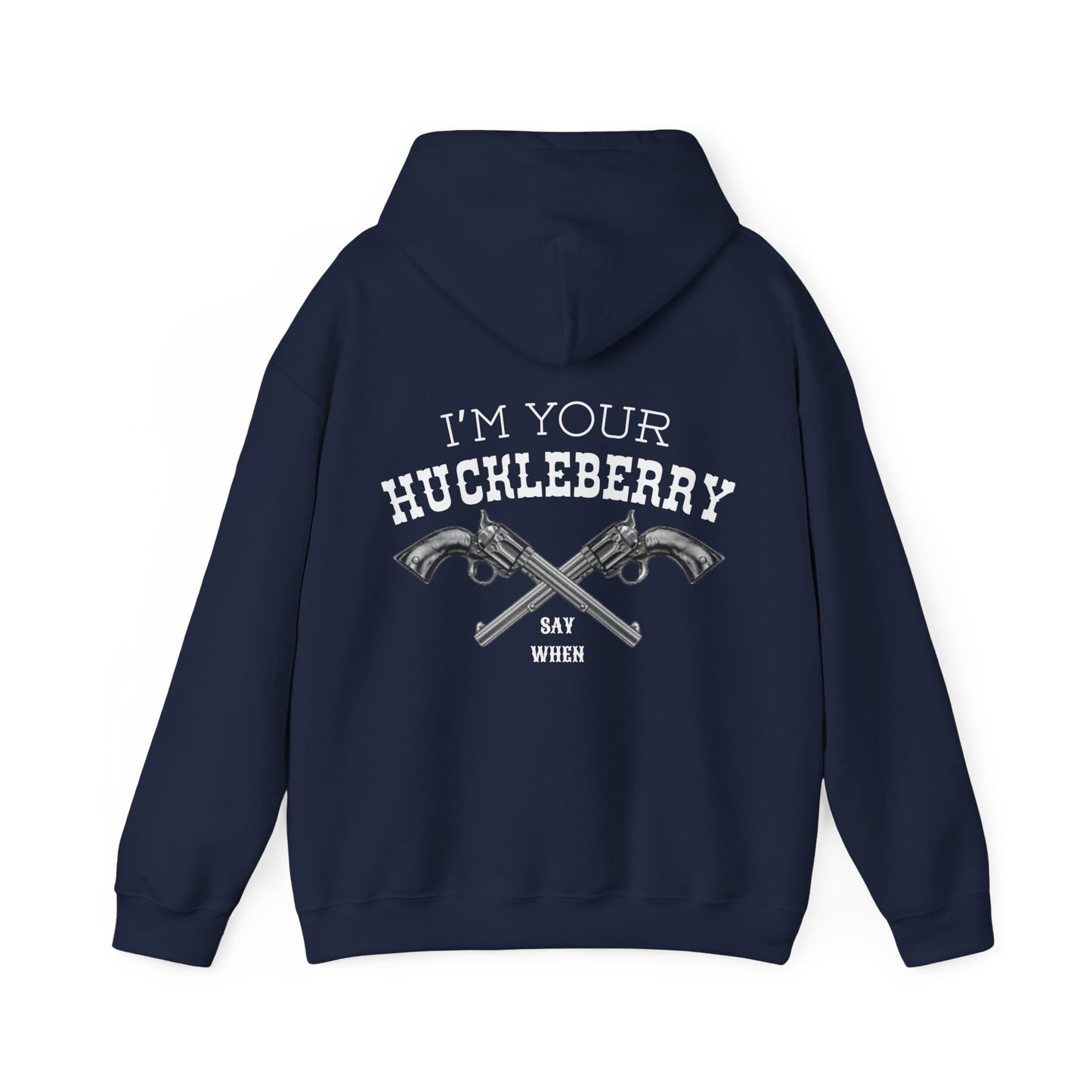 I’m Your Huckleberry Hoodie