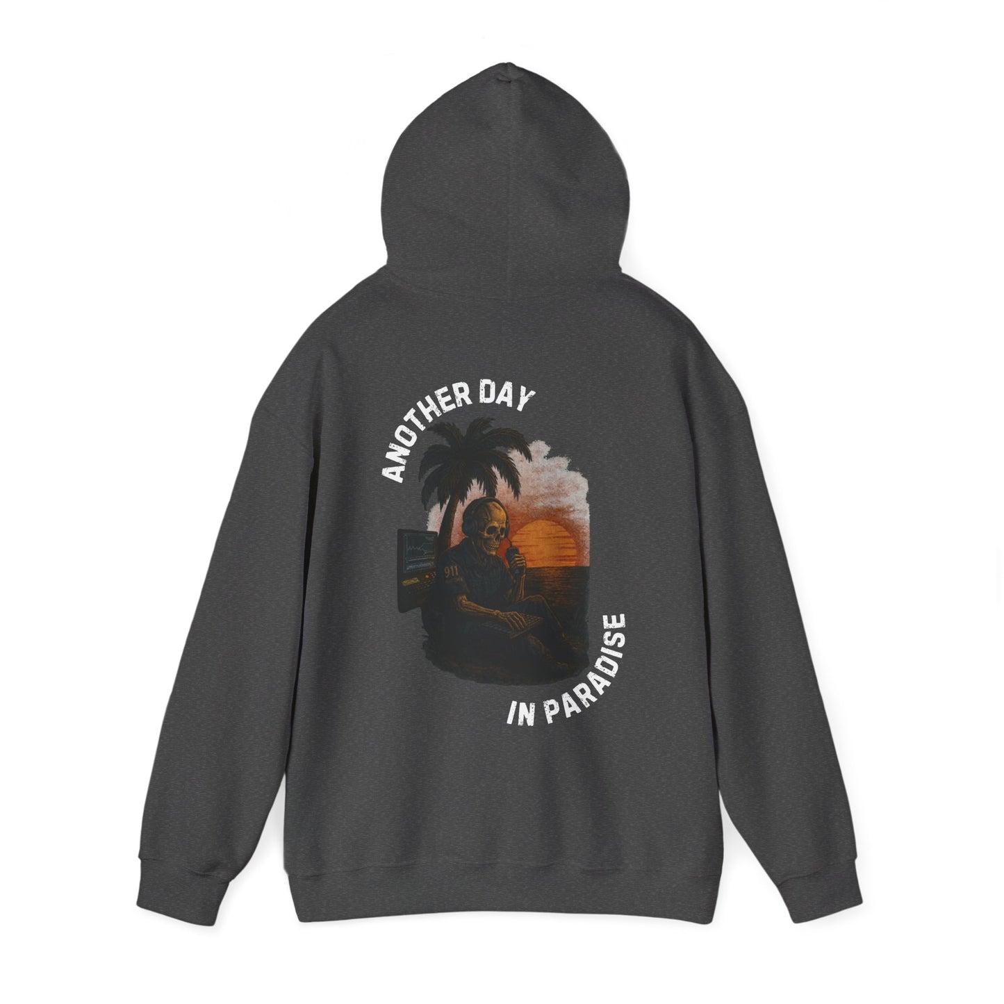Another Day In Paradise - 911 Dispatcher Hoodie