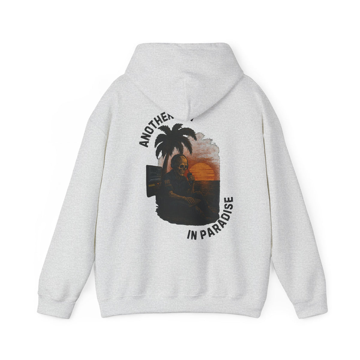 Another Day In Paradise - 911 Dispatcher Hoodie