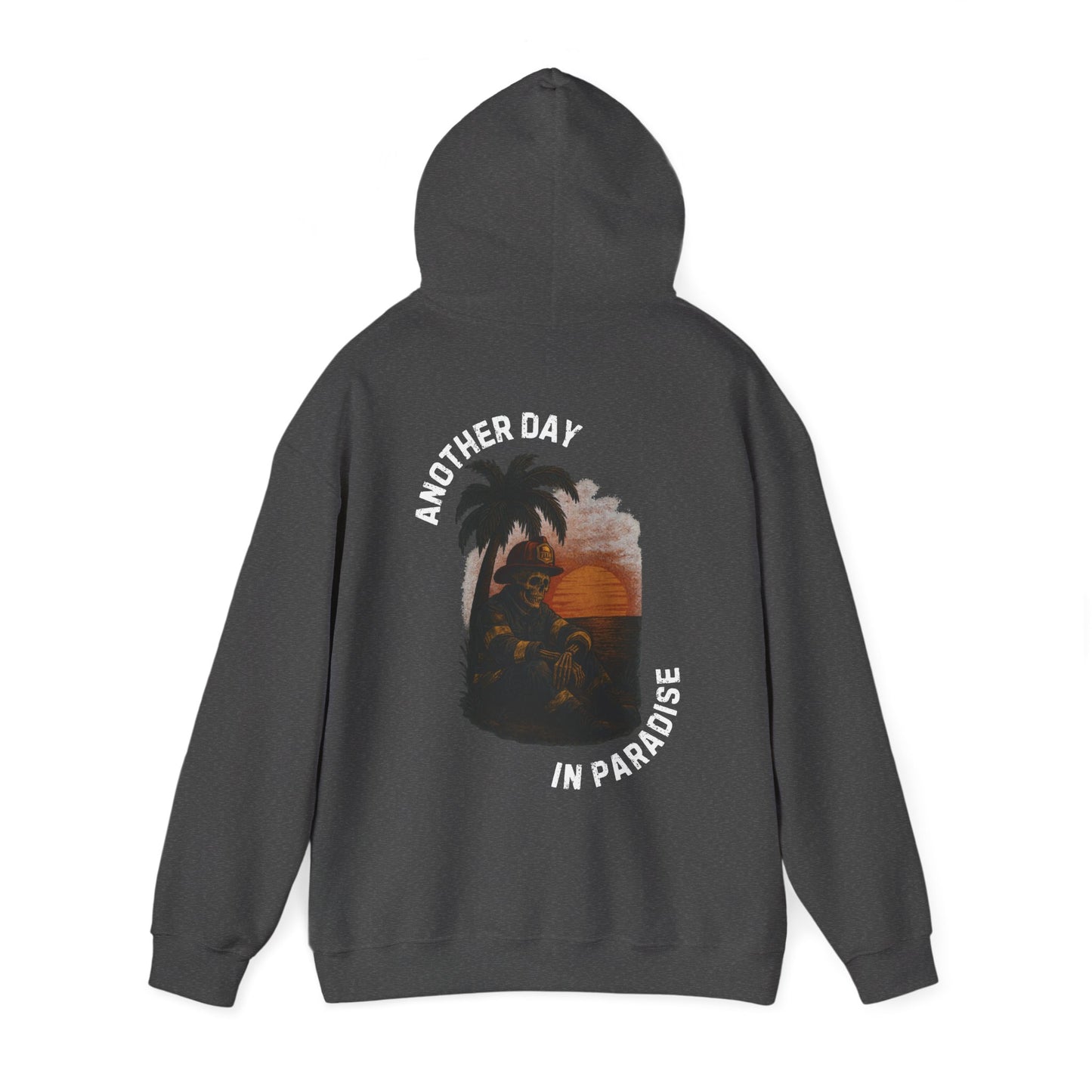 Another Day In Paradise - Firefighter Hoodie