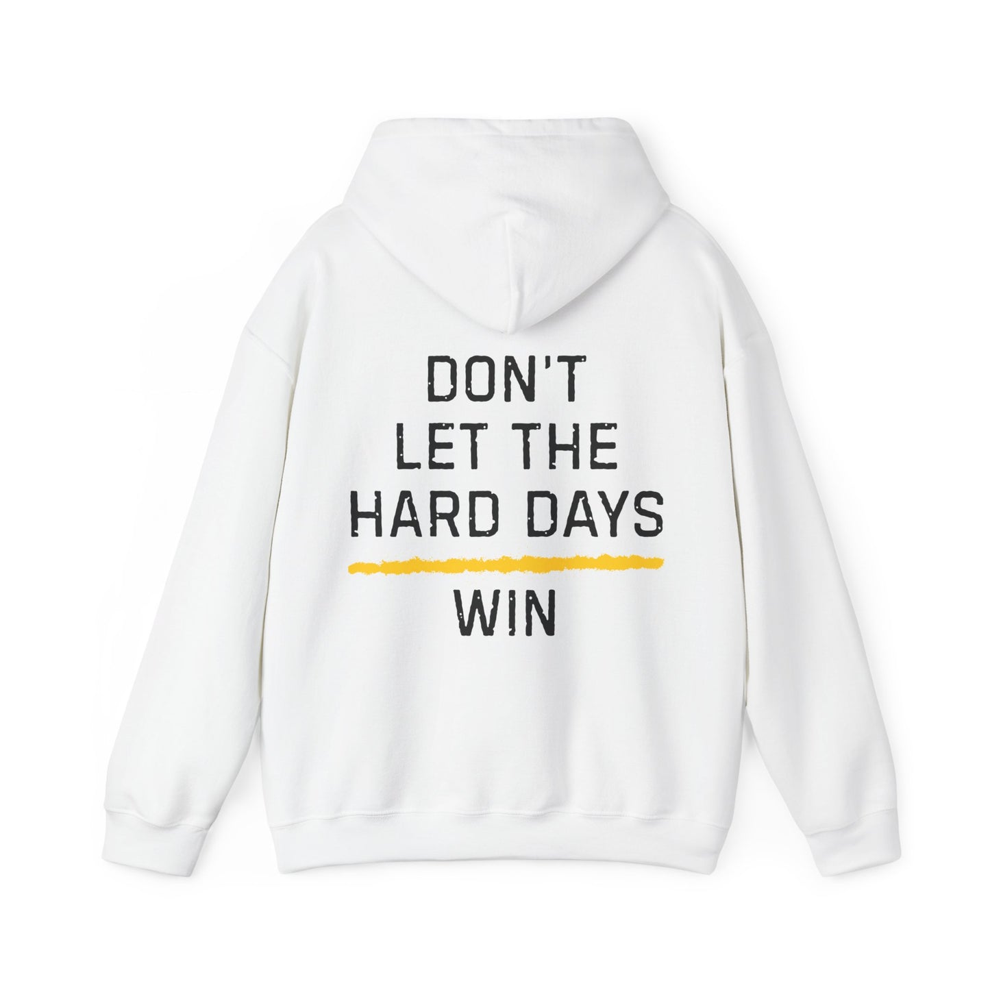 Don't Let The Hard Days Win Hoodie TGL