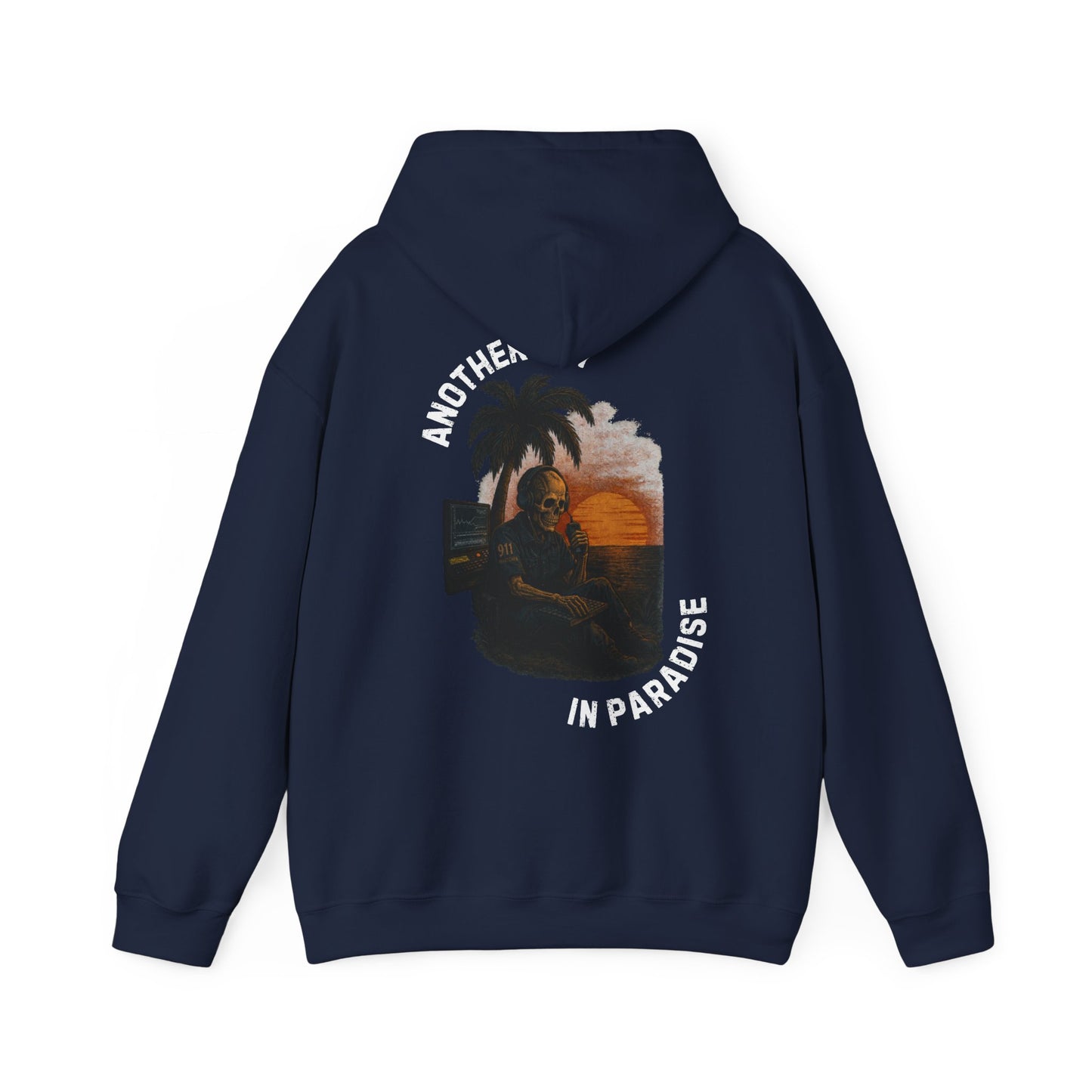 Another Day In Paradise - 911 Dispatcher Hoodie