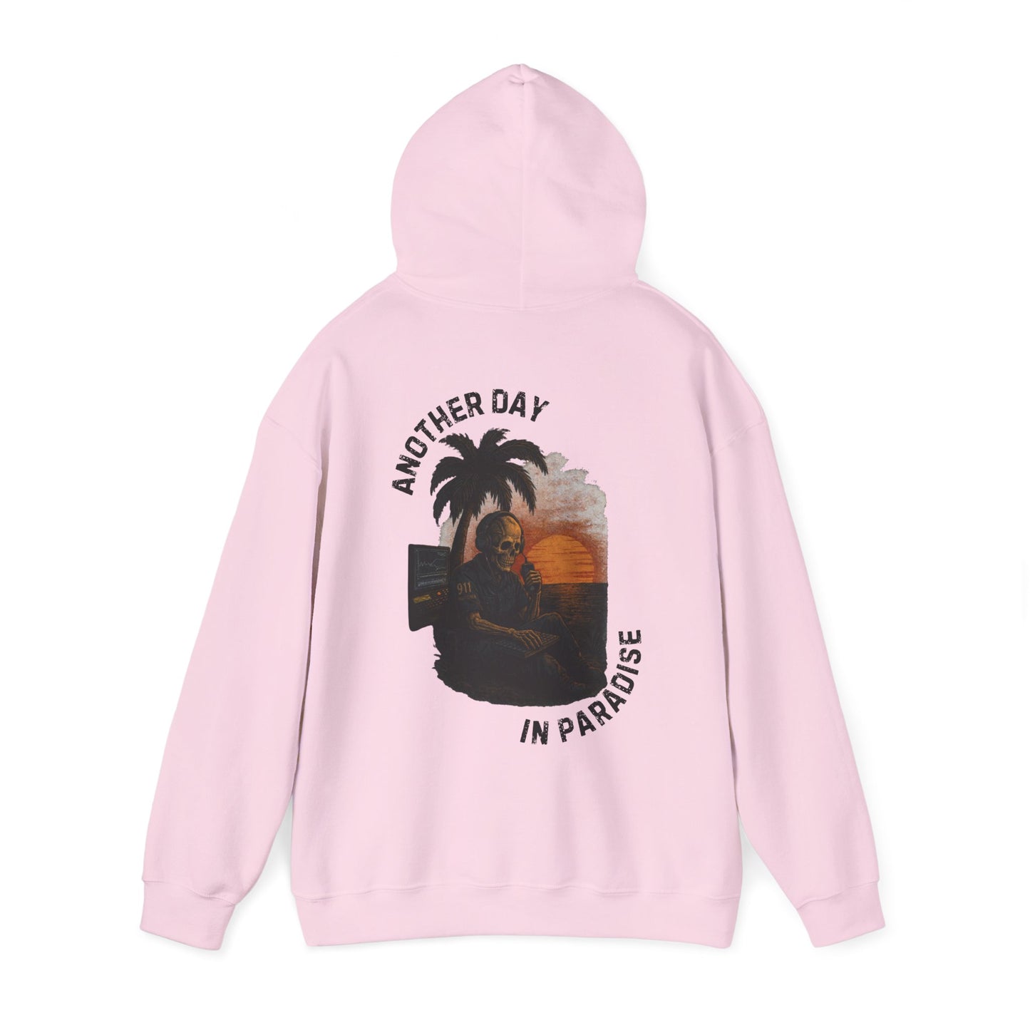 Another Day In Paradise - 911 Dispatcher Hoodie