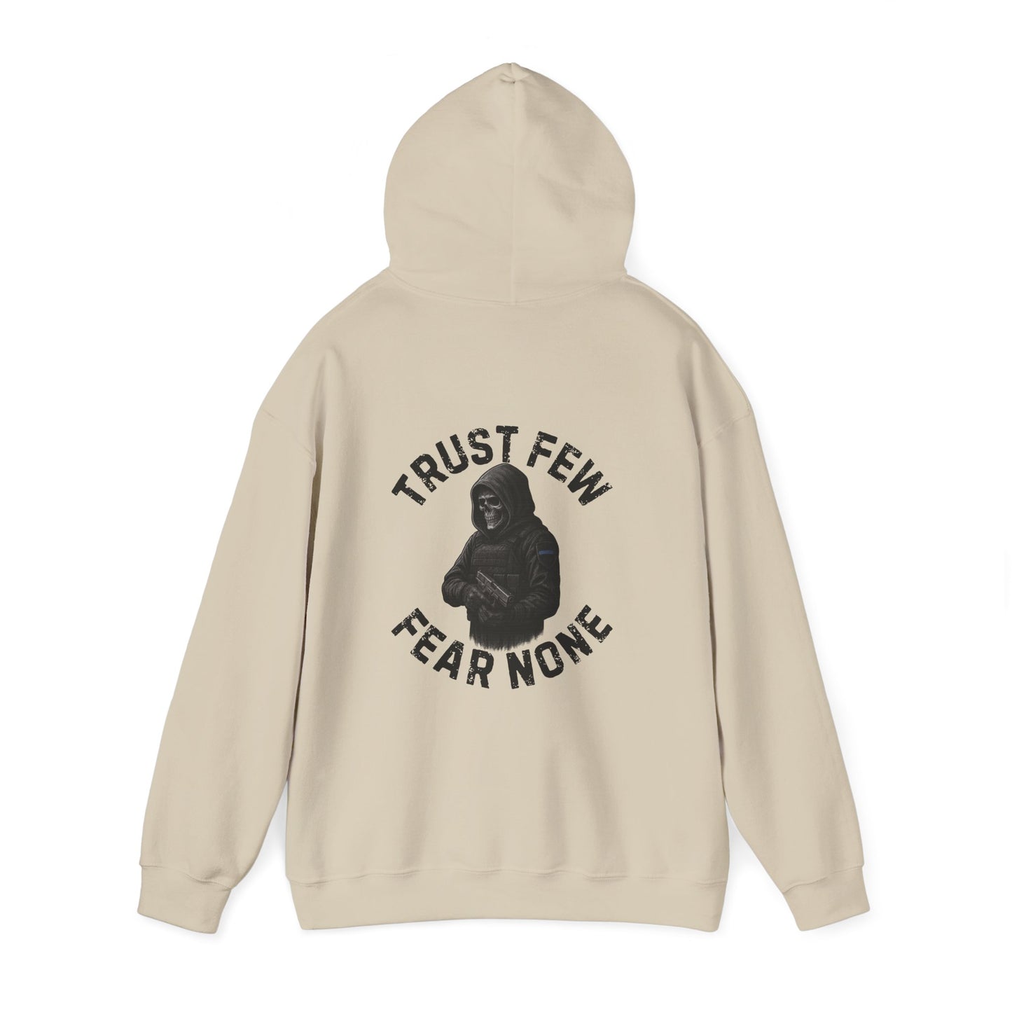 Trust Few Fear None Hoodie