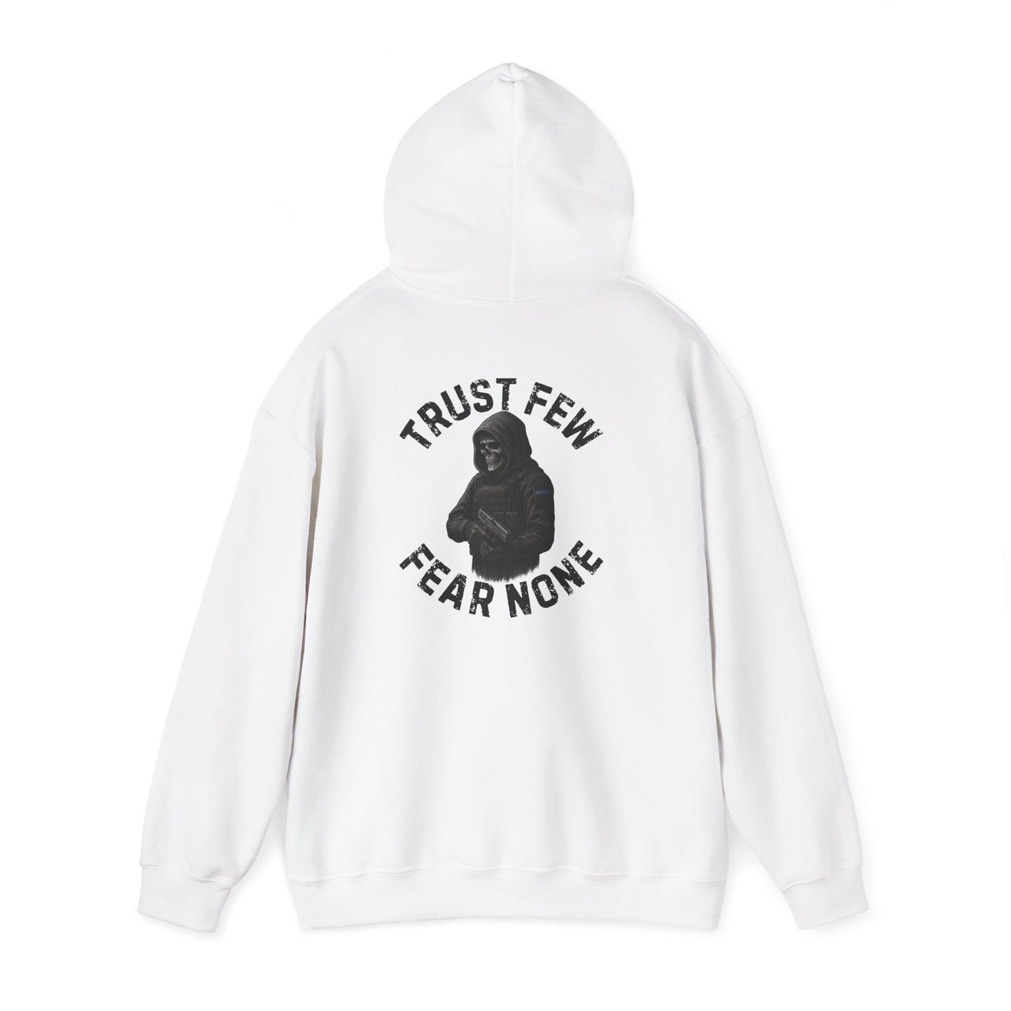 Trust Few Fear None Hoodie